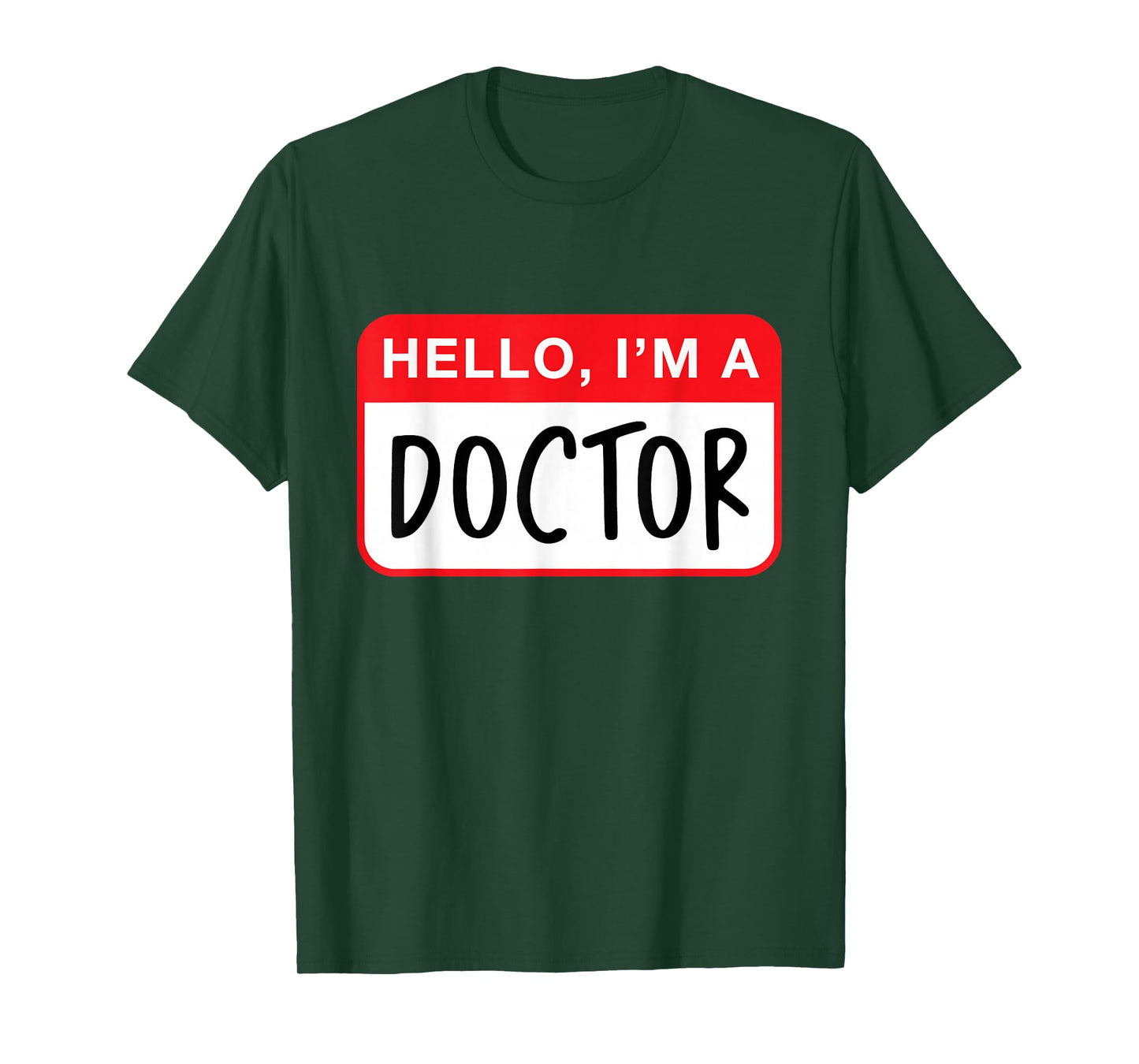 Hello, I’m a Doctor - Funny T-Shirt