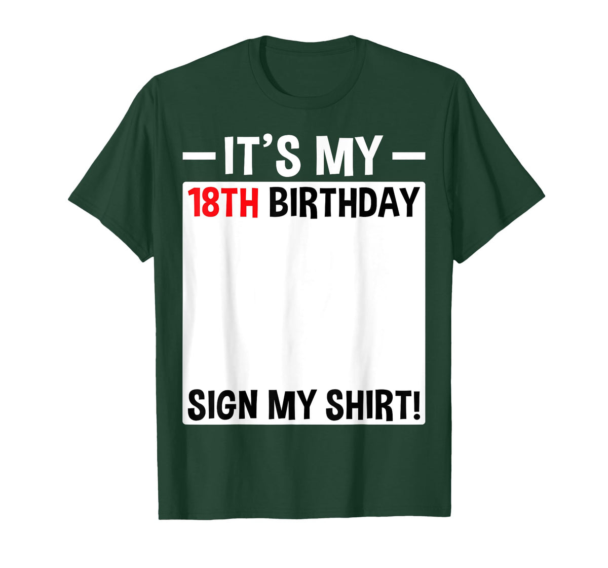 It's My 18th Birthday Sign My Shirt 18 Year Old Birthday T-Shirt