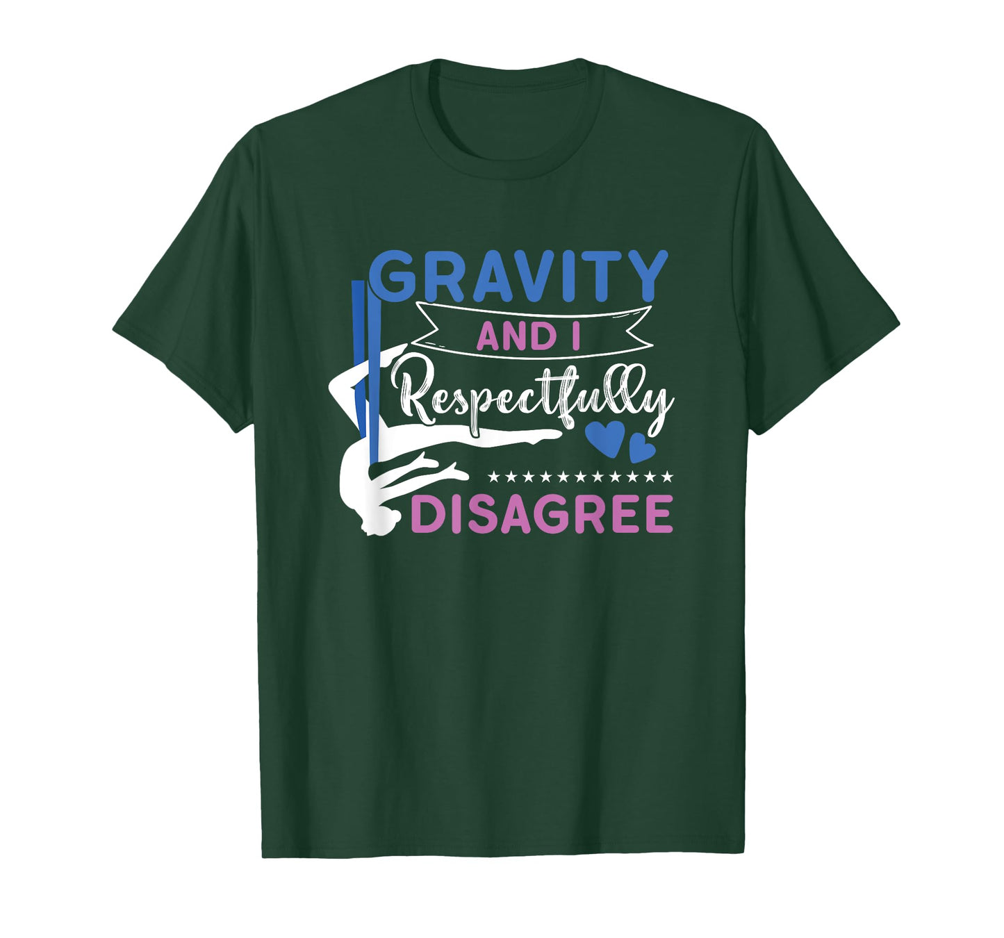 Gravity And I Respectfully Disagree Aerial Dance Aerialist T-Shirt