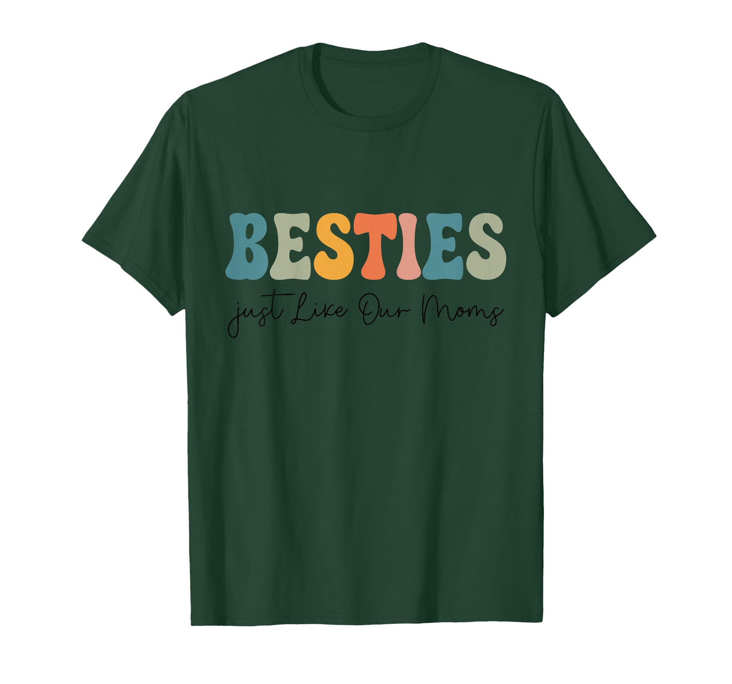 Besties Just Like Our Moms Toddler Kids Best Friend Matching T-Shirt