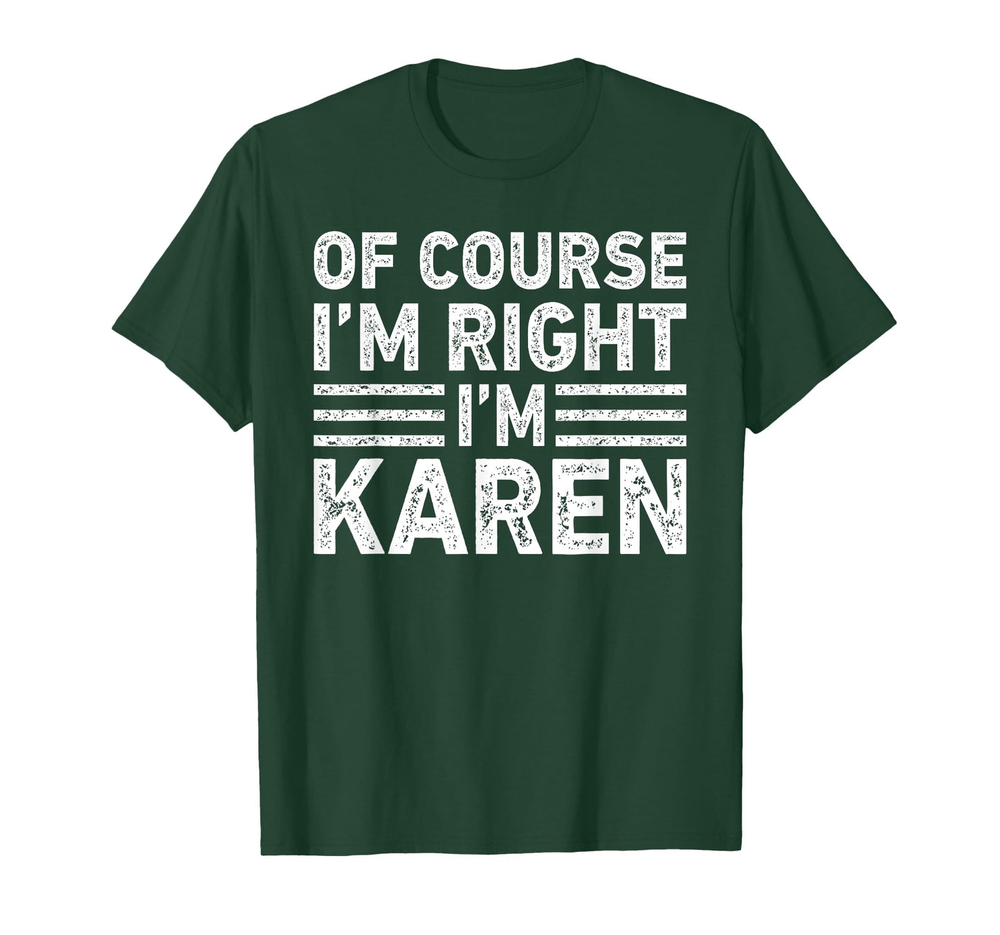 OF COURSE I'M RIGHT I'M Karen Shirt Funny Gifts Christmas T-Shirt