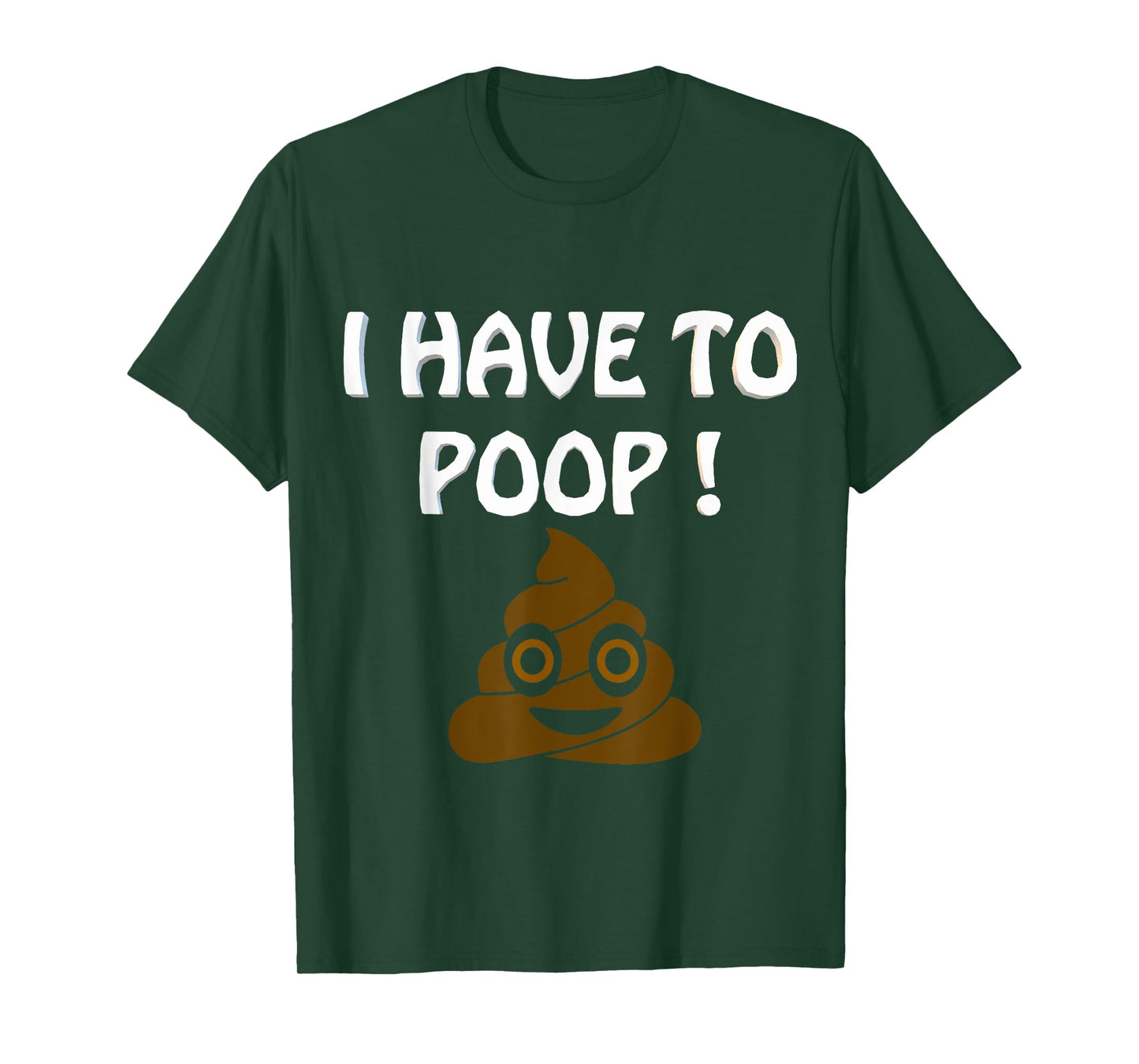 I Have To Poop Humor I pooped today Funny Sarcastic Saying T-Shirt