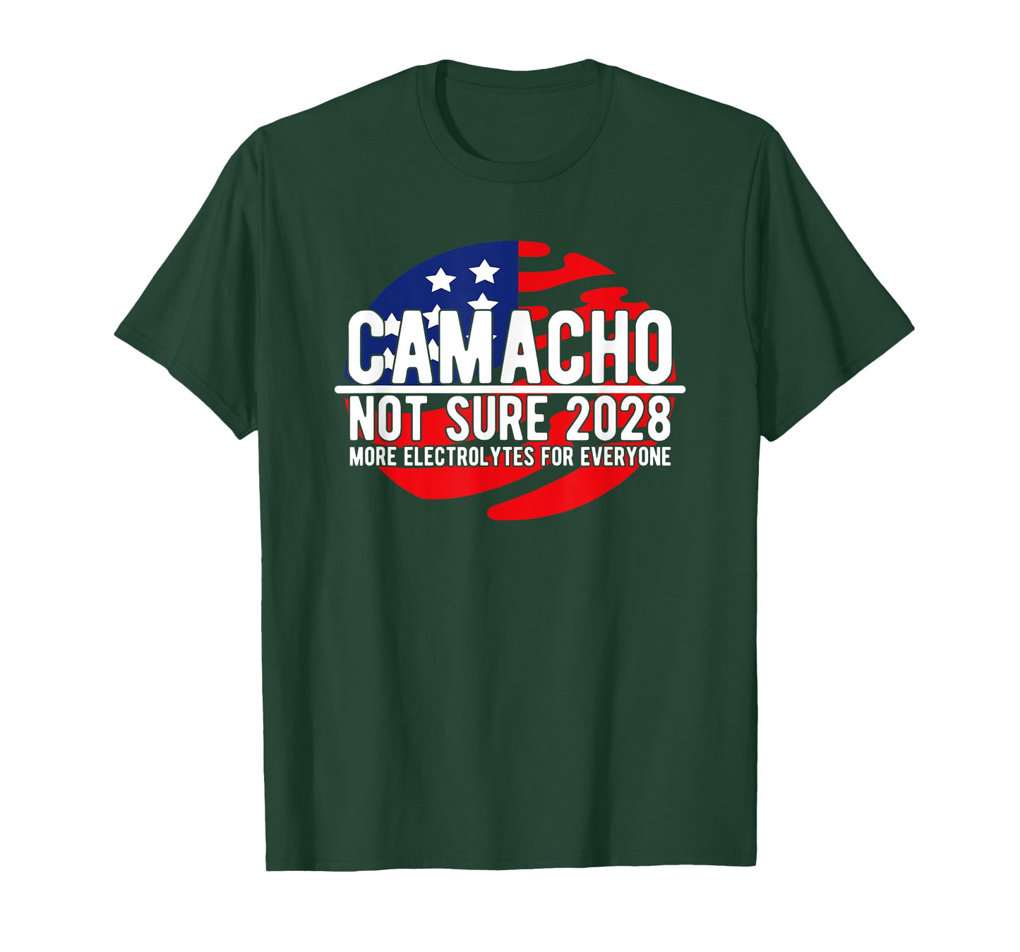 Camacho Not Sure for President 2028 USA Funny T-Shirt