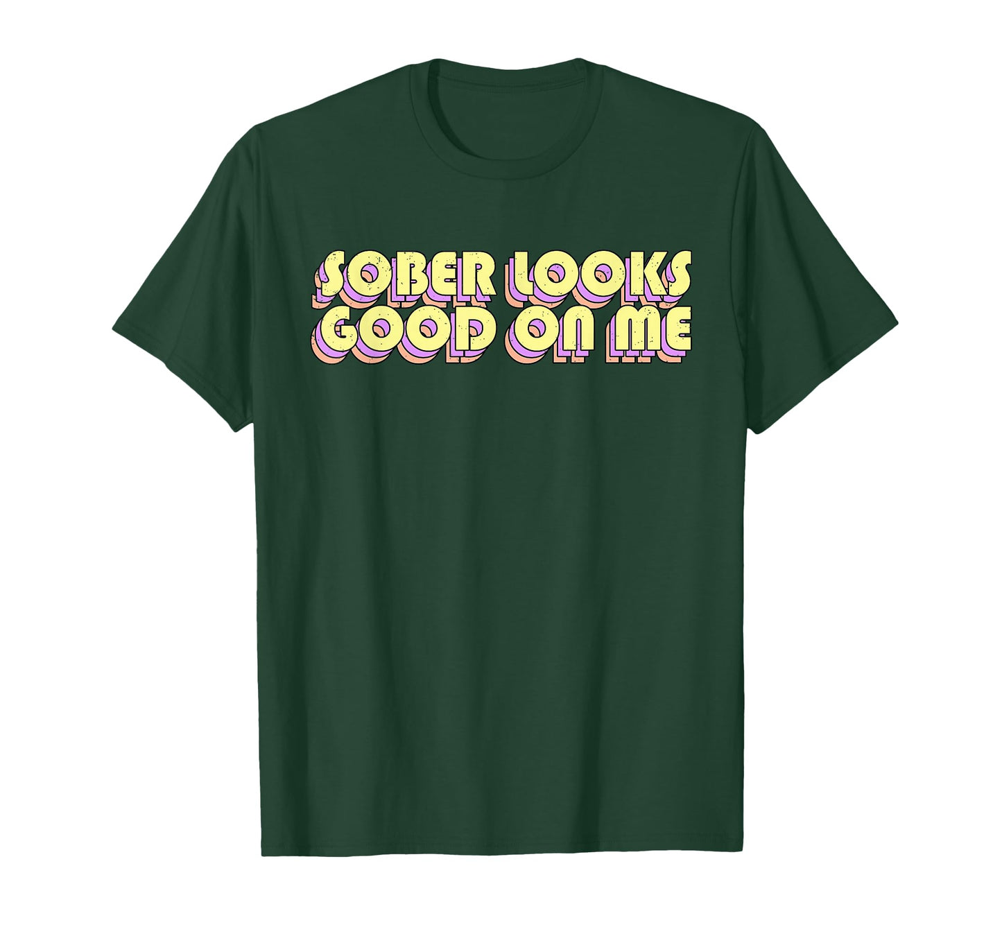 Sober Looks Good On Me Funny Sobriety Anniversary Recovery T-Shirt