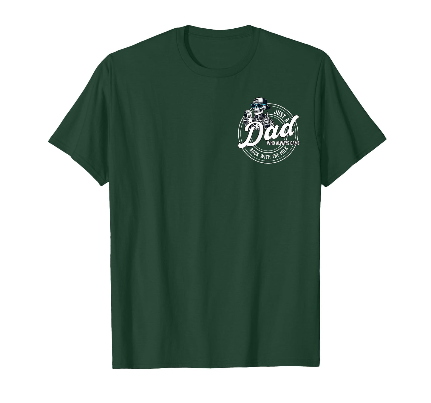 Just A Dad Who Always Came Back With The Milk 2 Sided T-Shirt