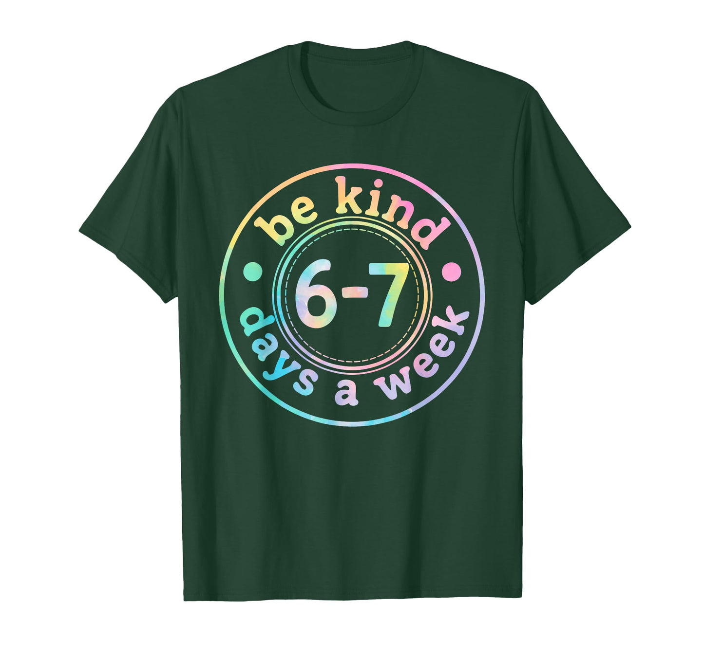 Be Kind 6-7 Days A Week Six Seven 67 Meme Teacher Kids T-Shirt