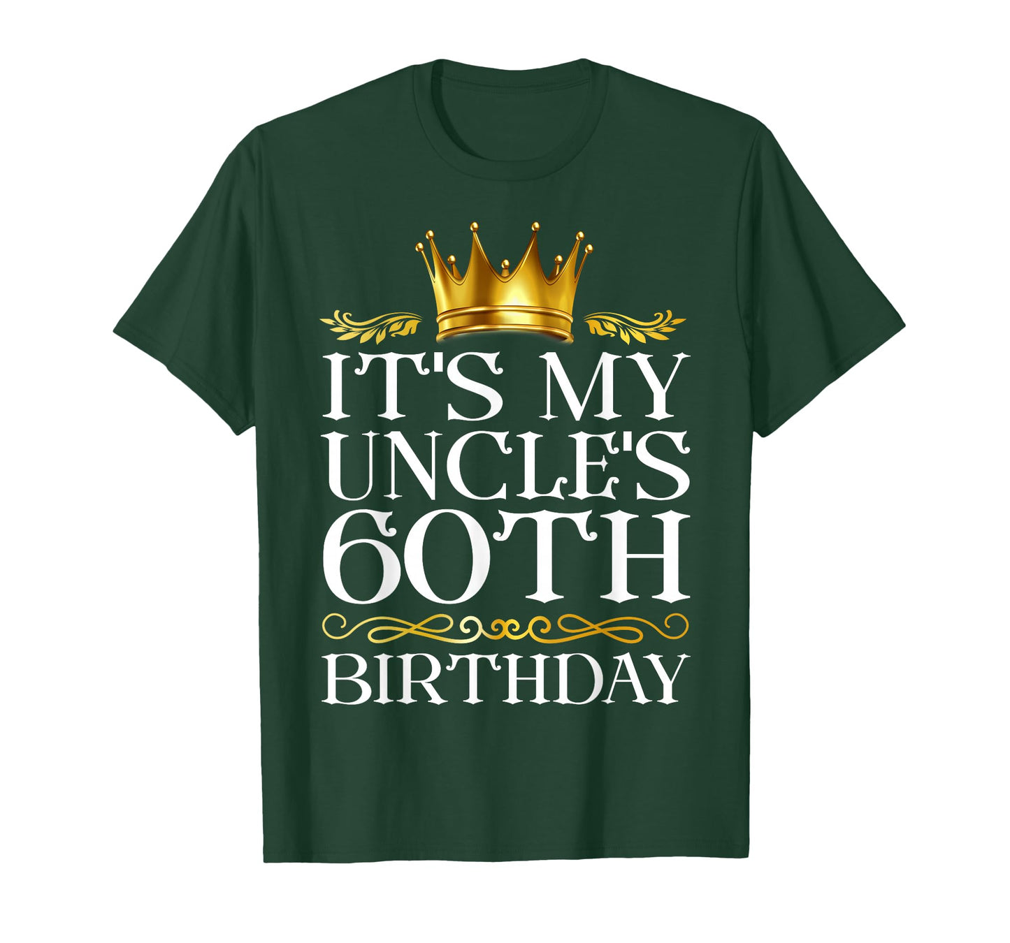 It's My Uncle's 60th Birthday Happy Birthday 60 Years Old T-Shirt