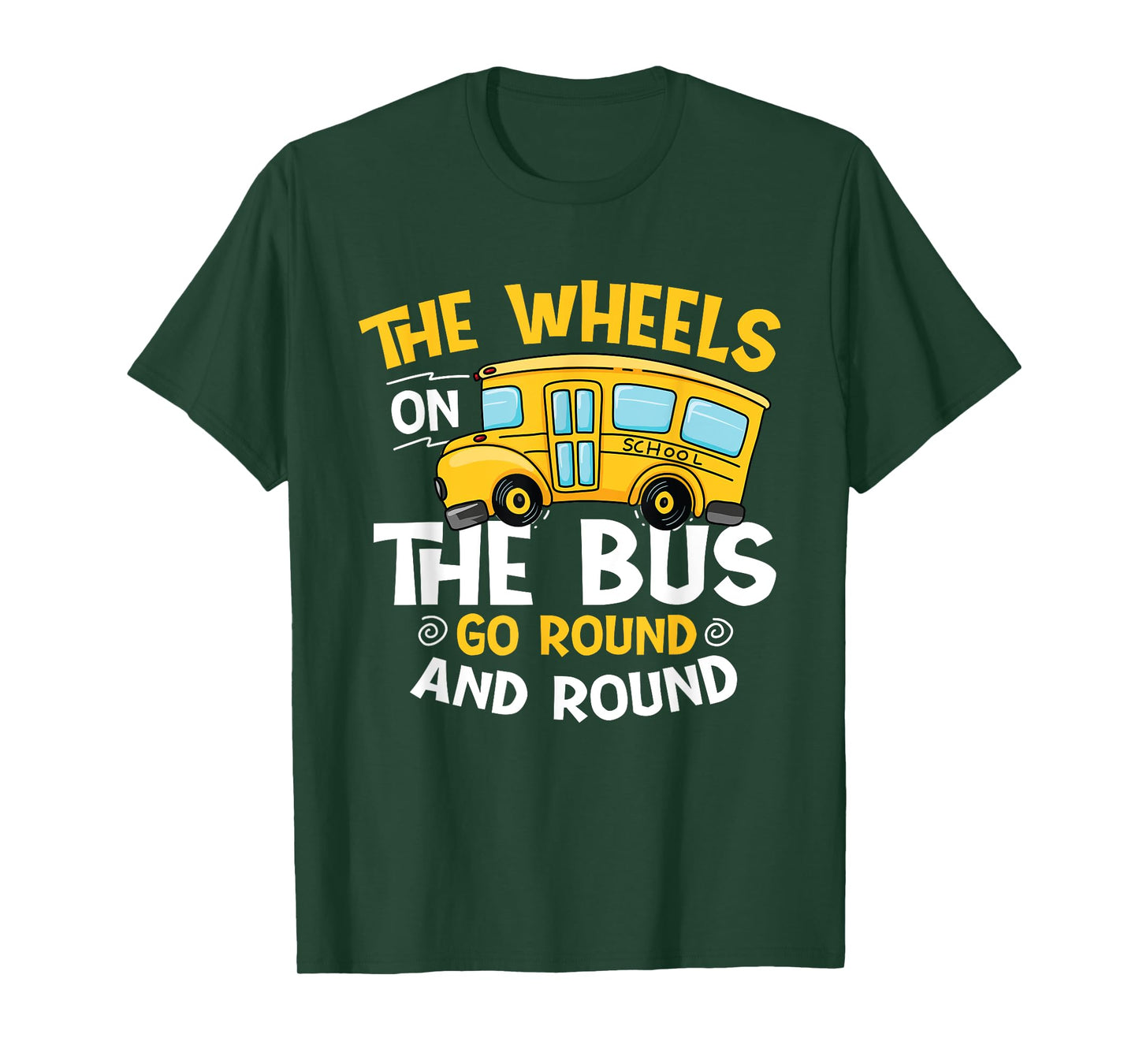 The Wheels On The Bus Go Round And Round - Student School T-Shirt