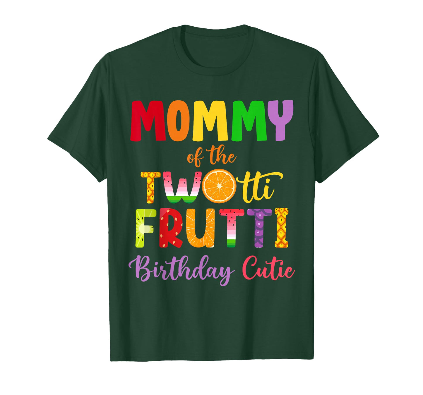 Mommy Of the Twotti Frutti Auntie 2nd Birthday Party Fruit T-Shirt