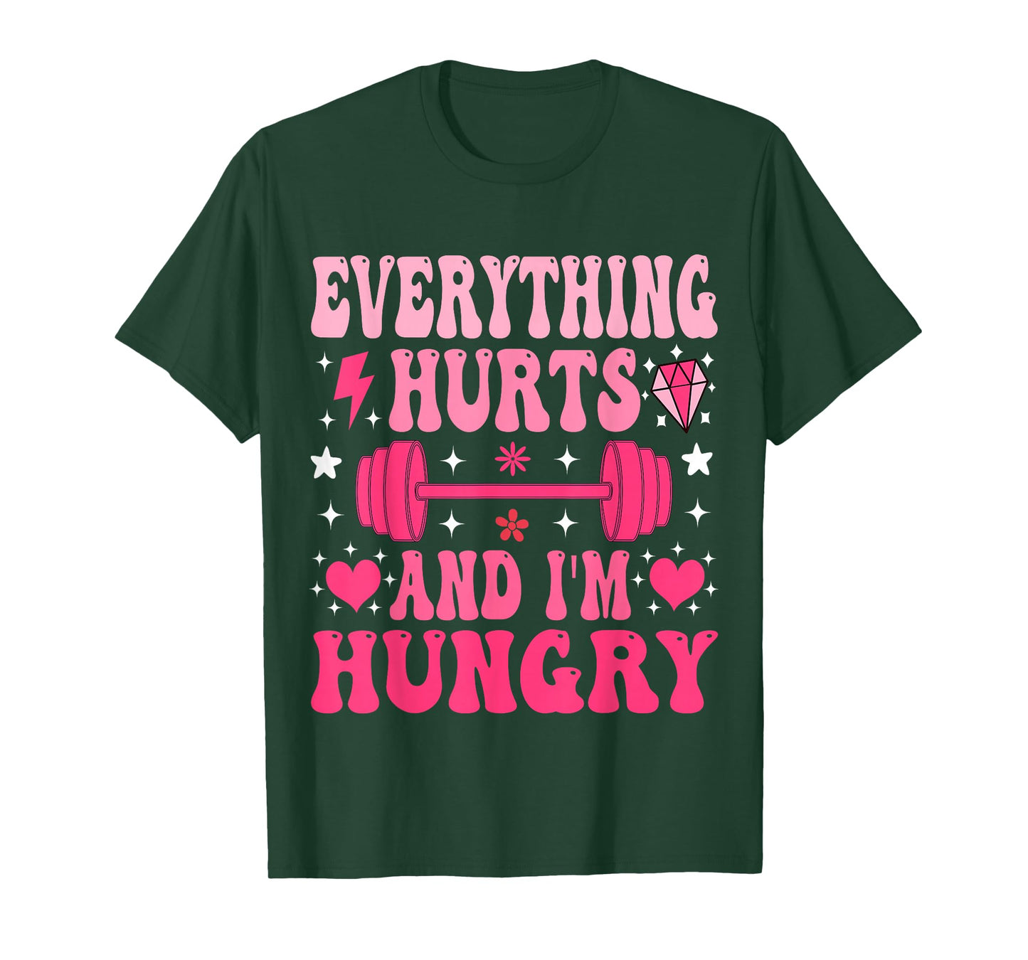 Everything Hurts And I'm Hungry Gym Workout Funny T-Shirt