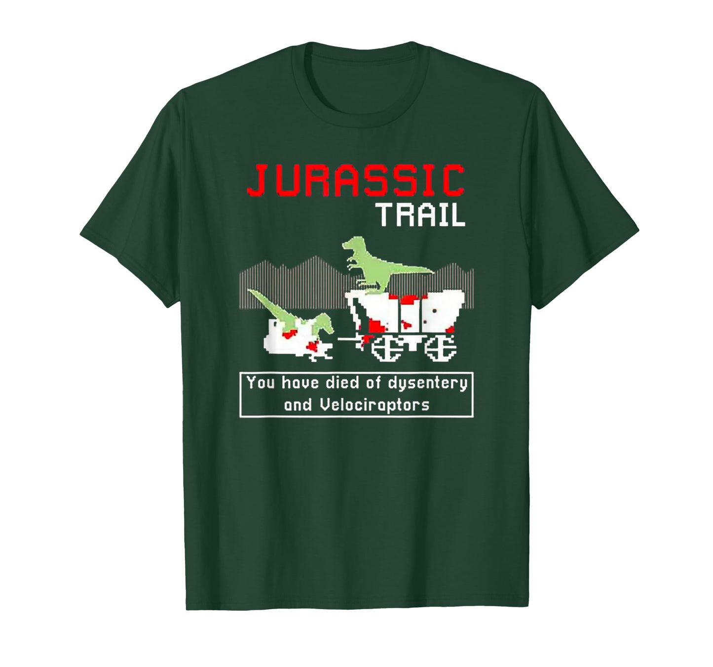 Jurassic Trail - You Have Died of Dysentery and Velociraptor T-Shirt
