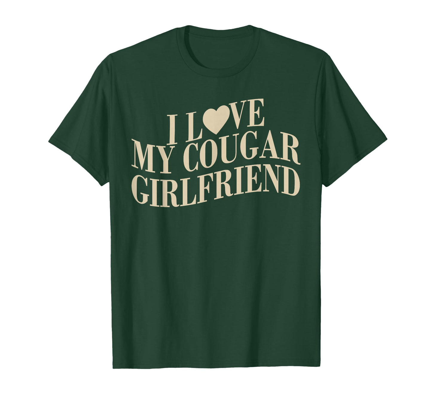 I Love My Cougar Girlfriend Funny Boyfriend Men Valentines T-Shirt