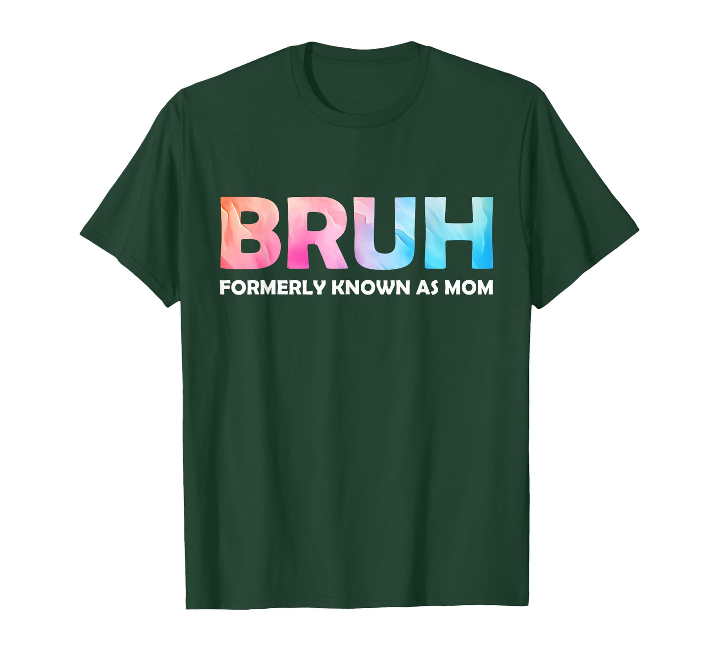 Cool Bruh Formerly Known As Mom tie dye Mother's Day Mum her T-Shirt
