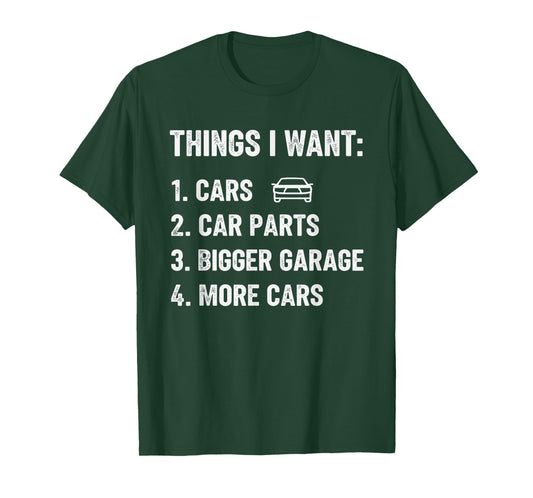 Things I Want Car Parts Funny Car Guy Mechanic Garage Men T-Shirt
