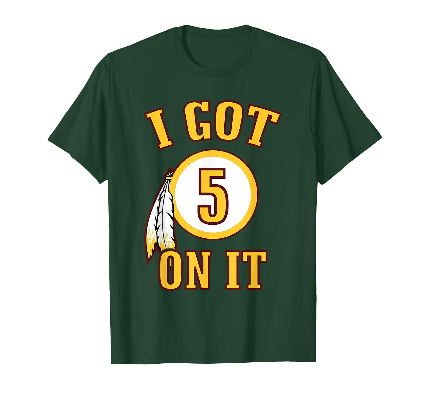 I got 5 on it T-Shirt