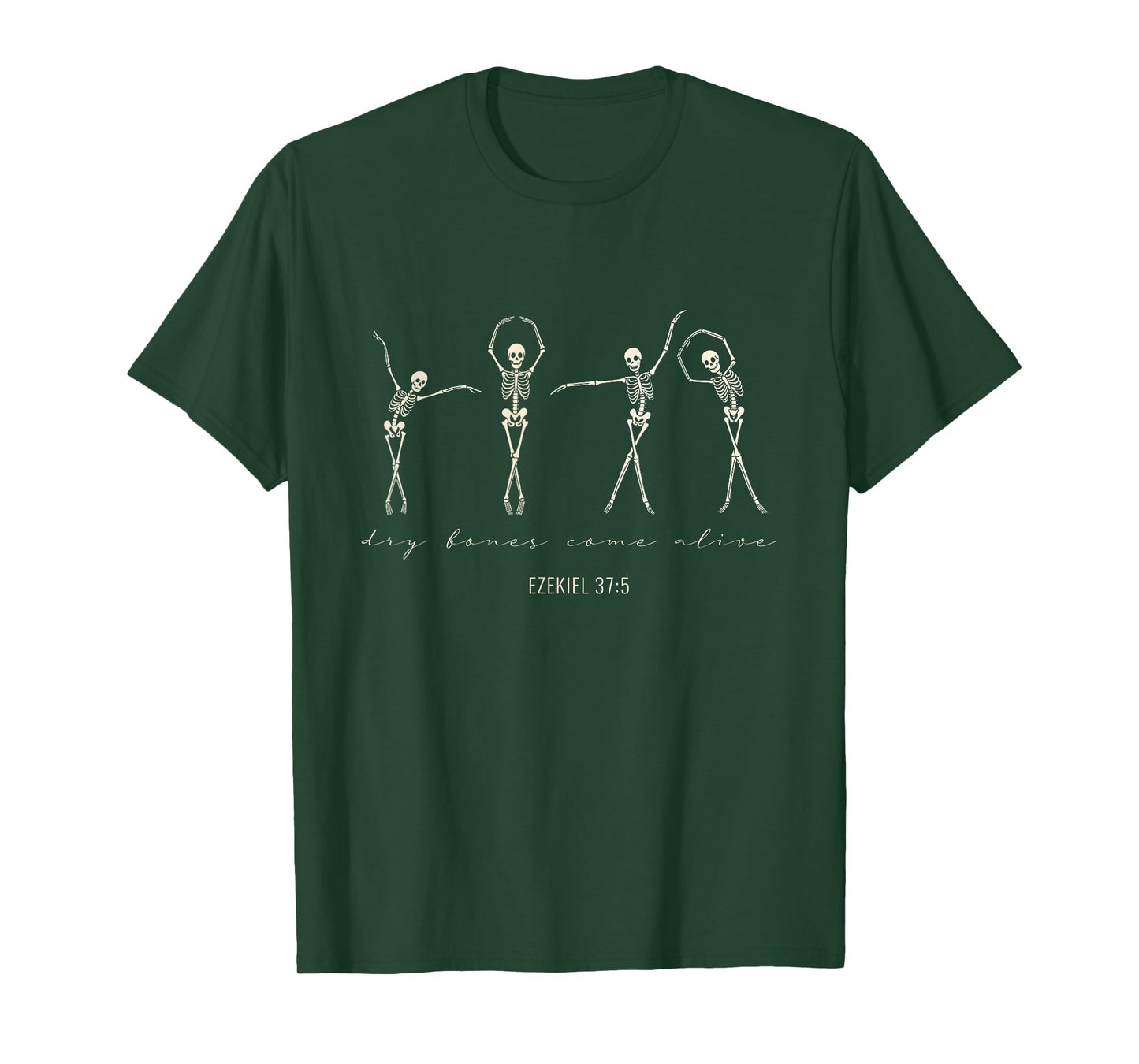 Dry Bones Come Alive | Ezekiel 37:5 Christian Skeleton Tee T-Shirt