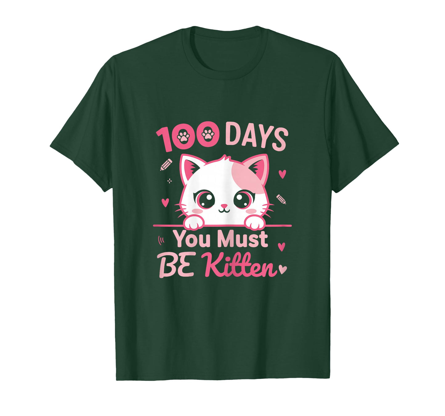 100 Day You Must Be Kitten Cute Cat 100 Days of School Girls T-Shirt