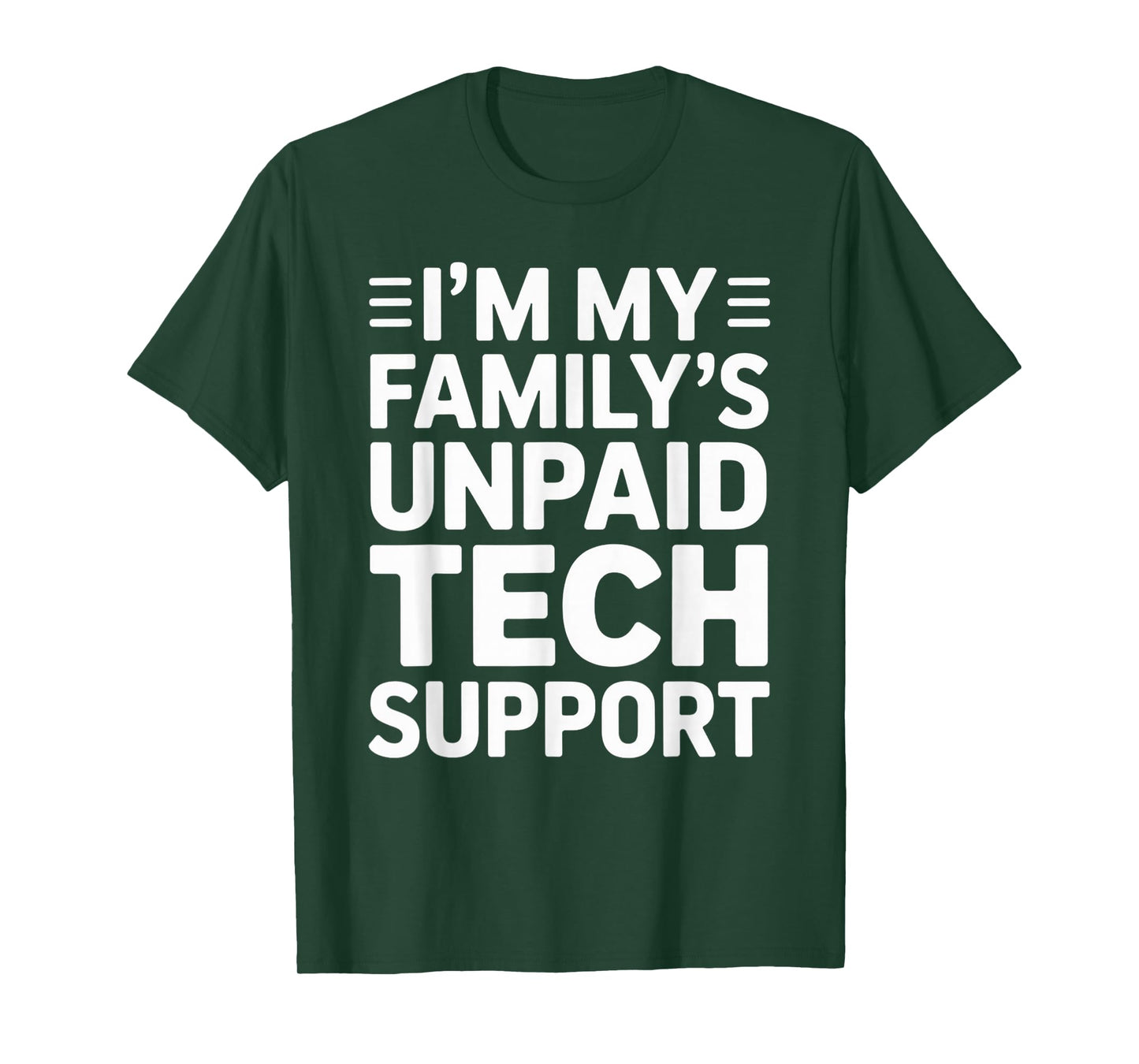 Awesome Engineering Tee I'm My Family's Unpaid Tech Support T-Shirt