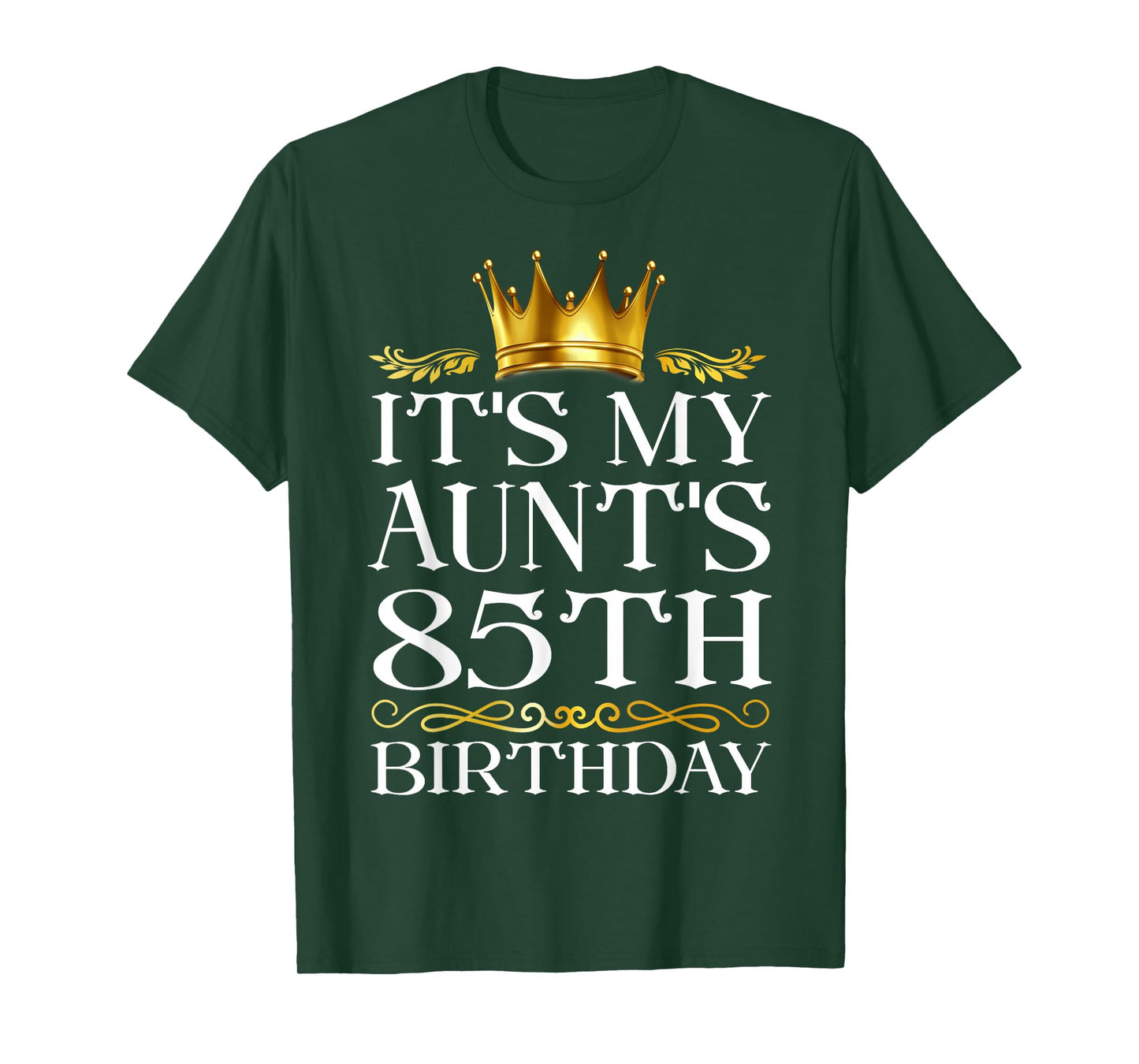 It's My Aunt's 85th Birthday Happy Birthday 85 Years Old T-Shirt