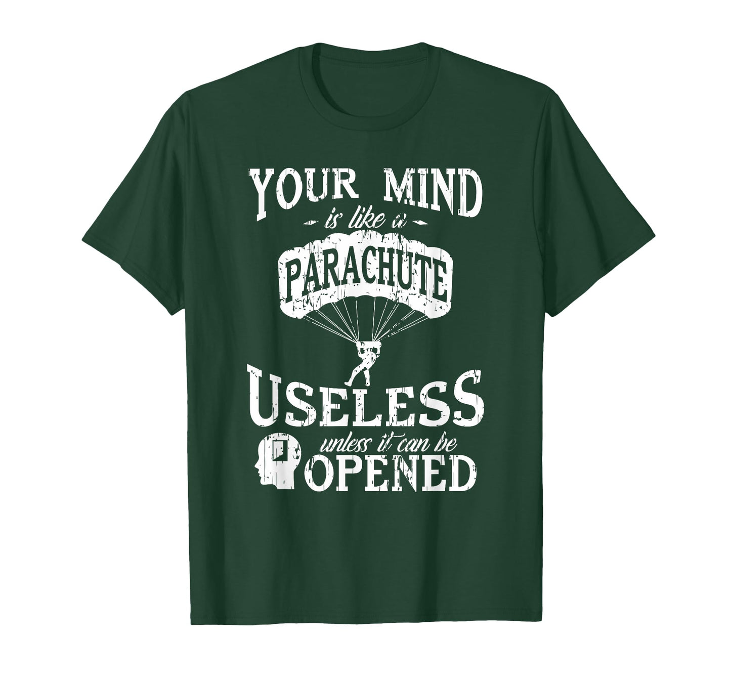 Your Mind is like a Parachute Humor Tee T-Shirt
