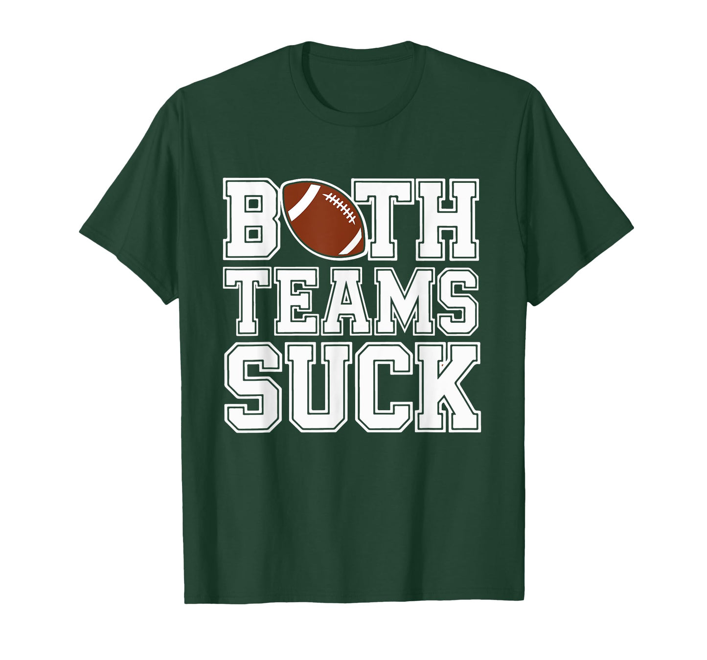 Both Teams Suck Football Fan Humorous Rivalry T-Shirt
