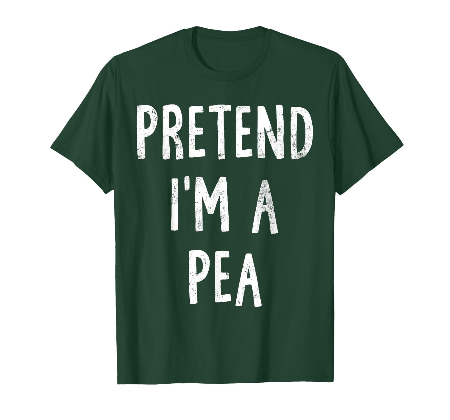 Pretend I'm A Pea Lazy Easy Halloween Costume T-Shirt