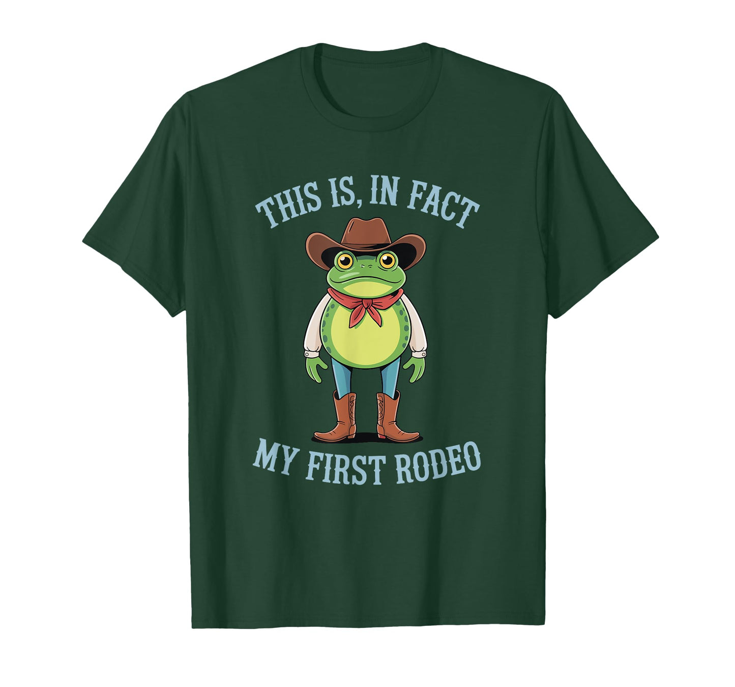 This is, in fact my first Rodeo Funny Frog Cowgirl Cowboy T-Shirt