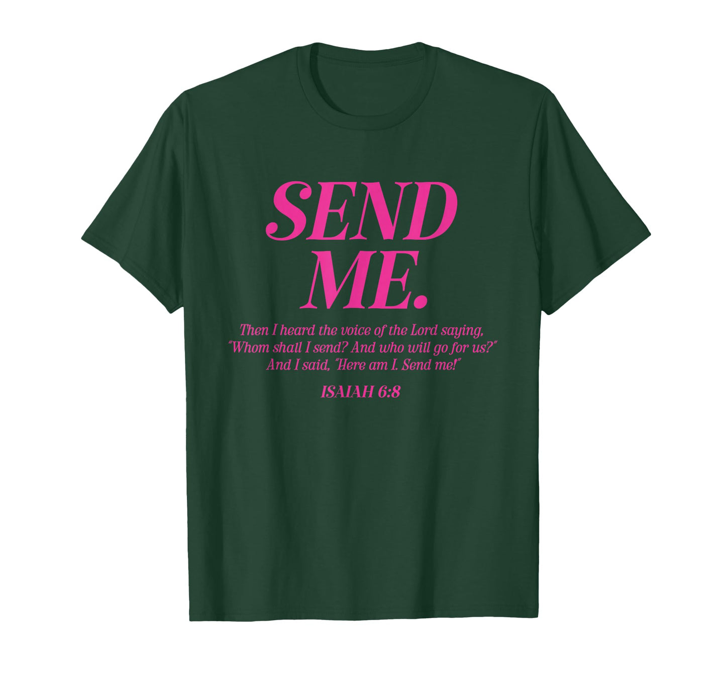 Here Am I Send Me Isaiah 6:8 Christian Bible Verse Men Women T-Shirt