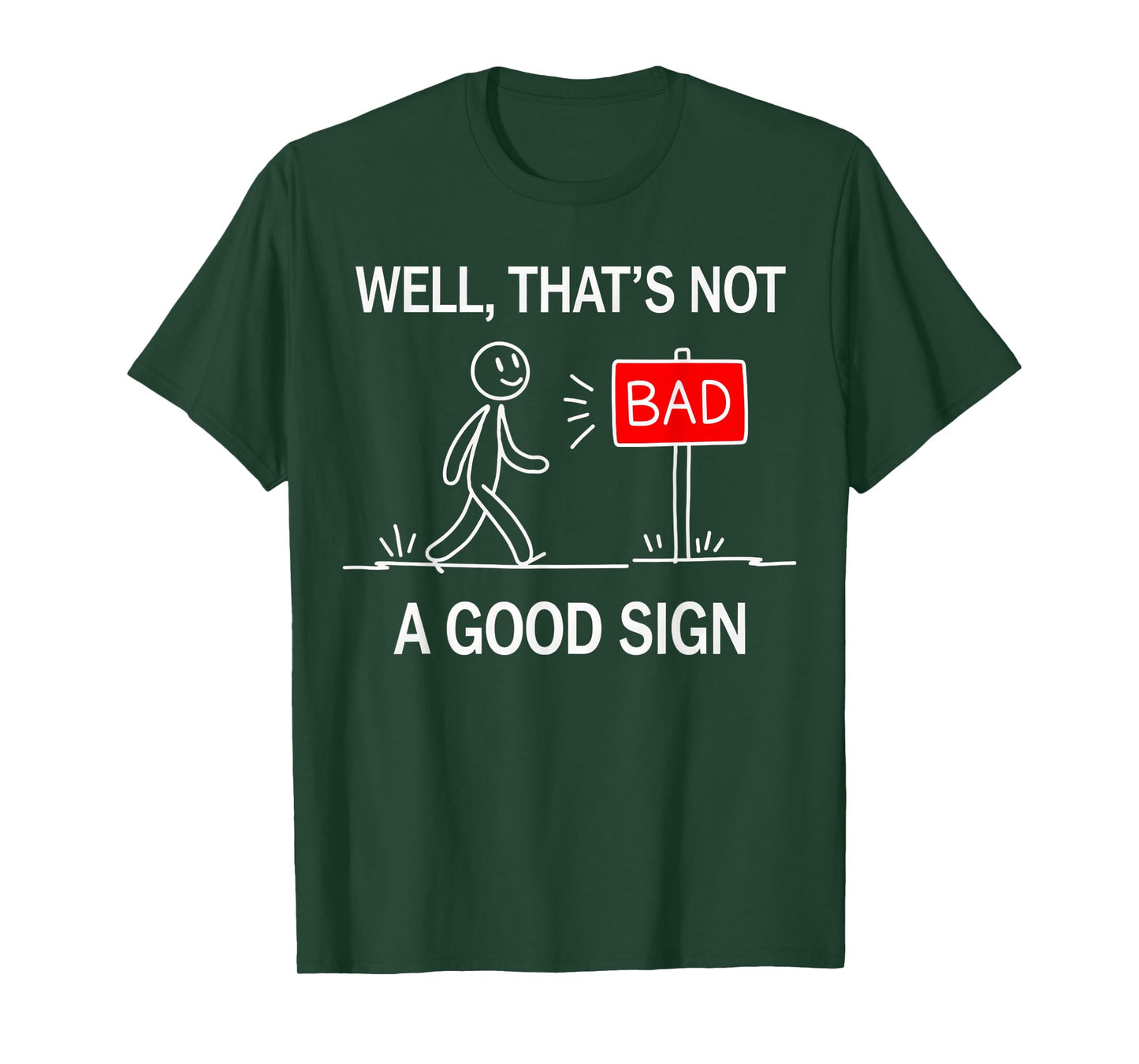 Funny That's Not A Good Sign Graphic Youth Teen Boys Mens T-Shirt
