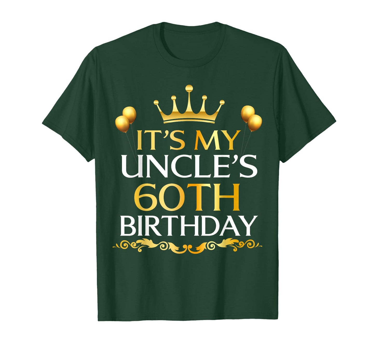 It's My Uncle's 60th Birthday Happy Birthday 60 Years Old T-Shirt
