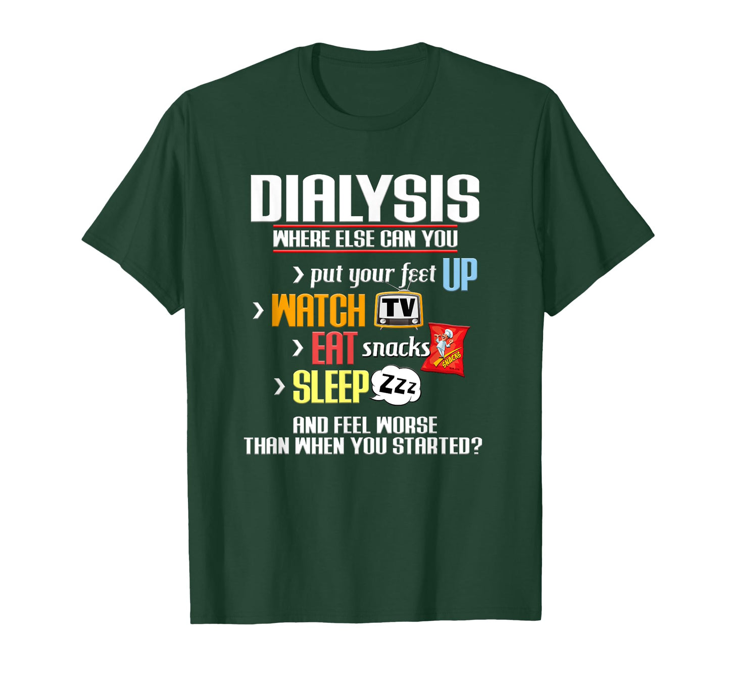 Funny Dialysis Shirt about Dialysis Day, a Dialysis Patient T-Shirt, Small