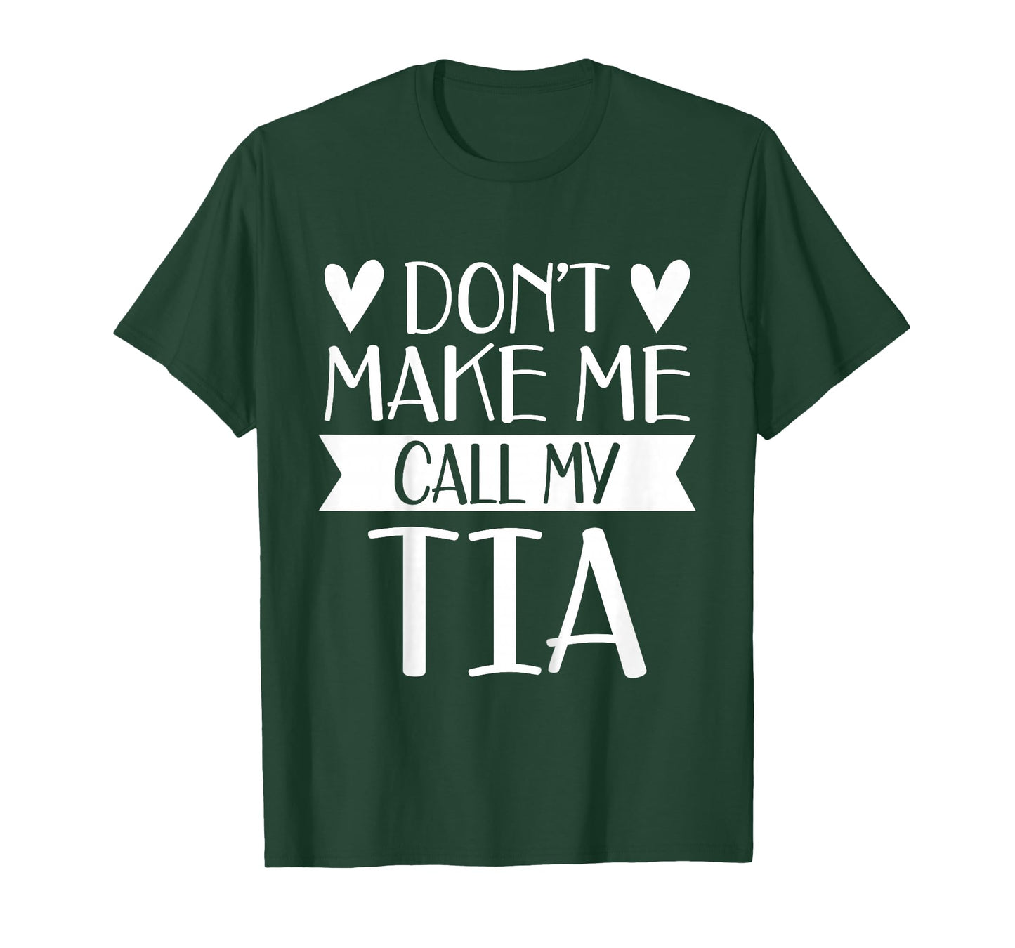 Don’t Make Me Call My Tia Funny Family Shirt Kids Grandkids T-Shirt