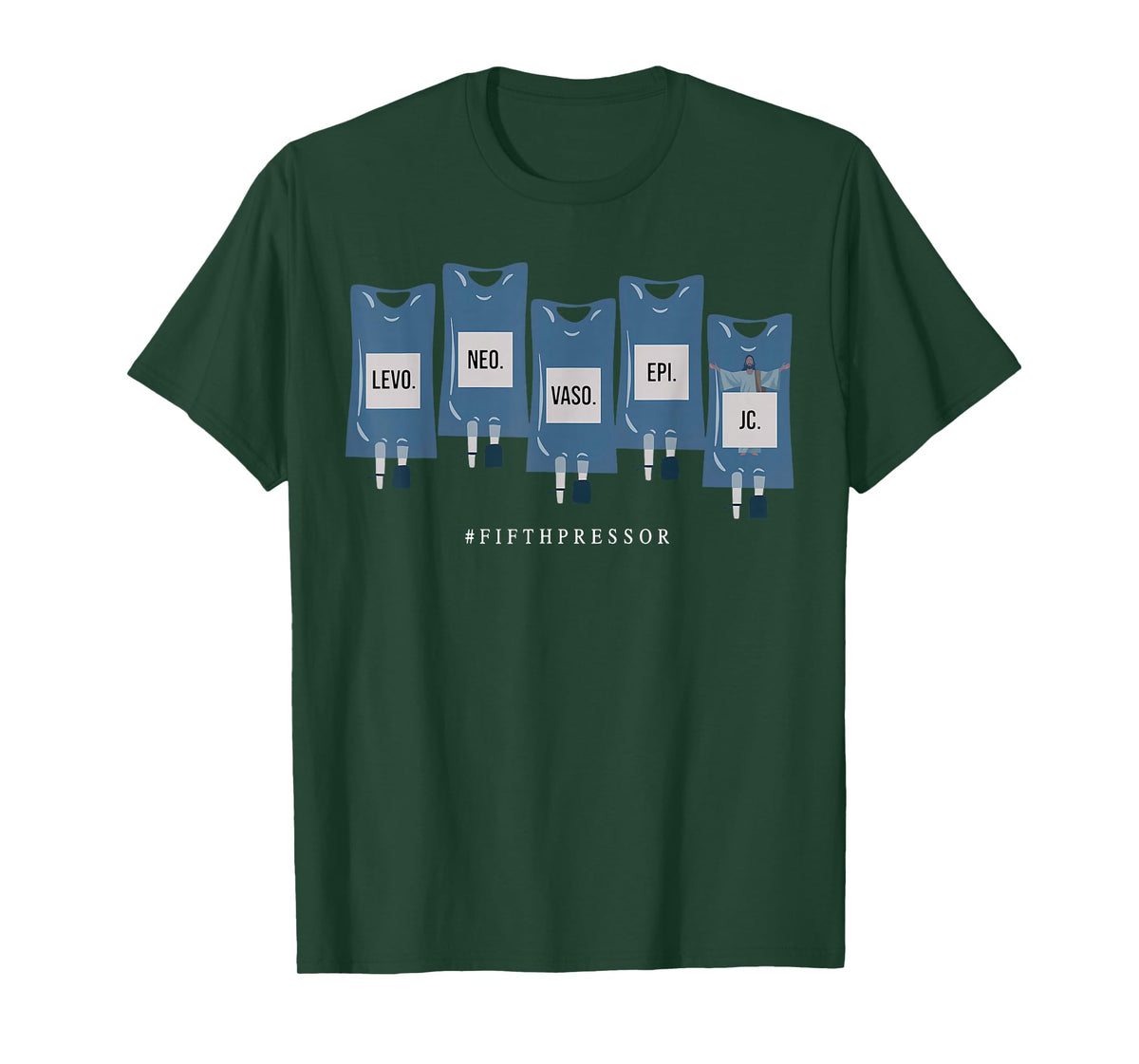 Jesus Christ Fifth Pressor Ful Code Nurse ICU Nurse T-Shirt