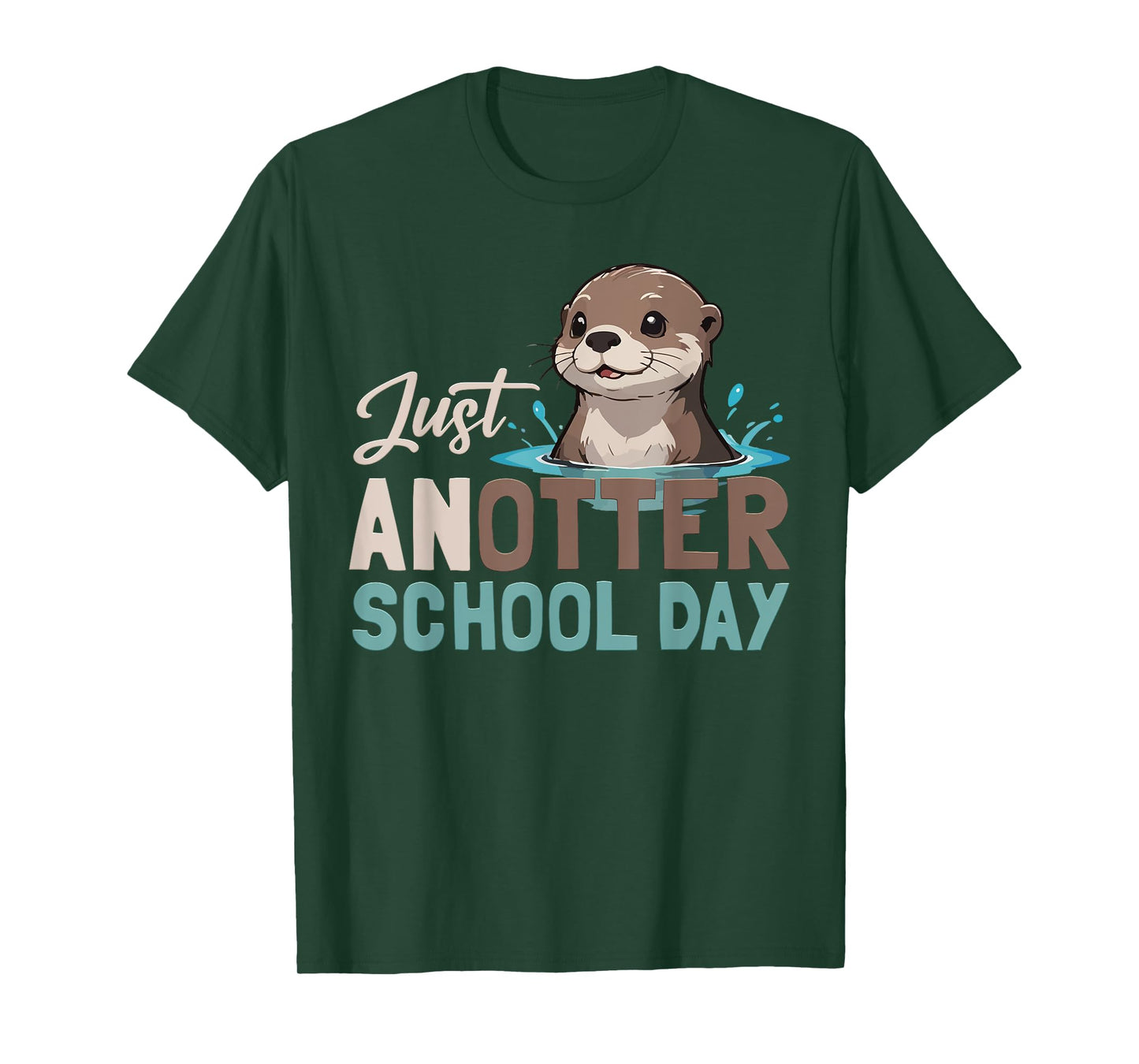 Just Anotter School Day Cute Otter Lover Teacher Student T-Shirt