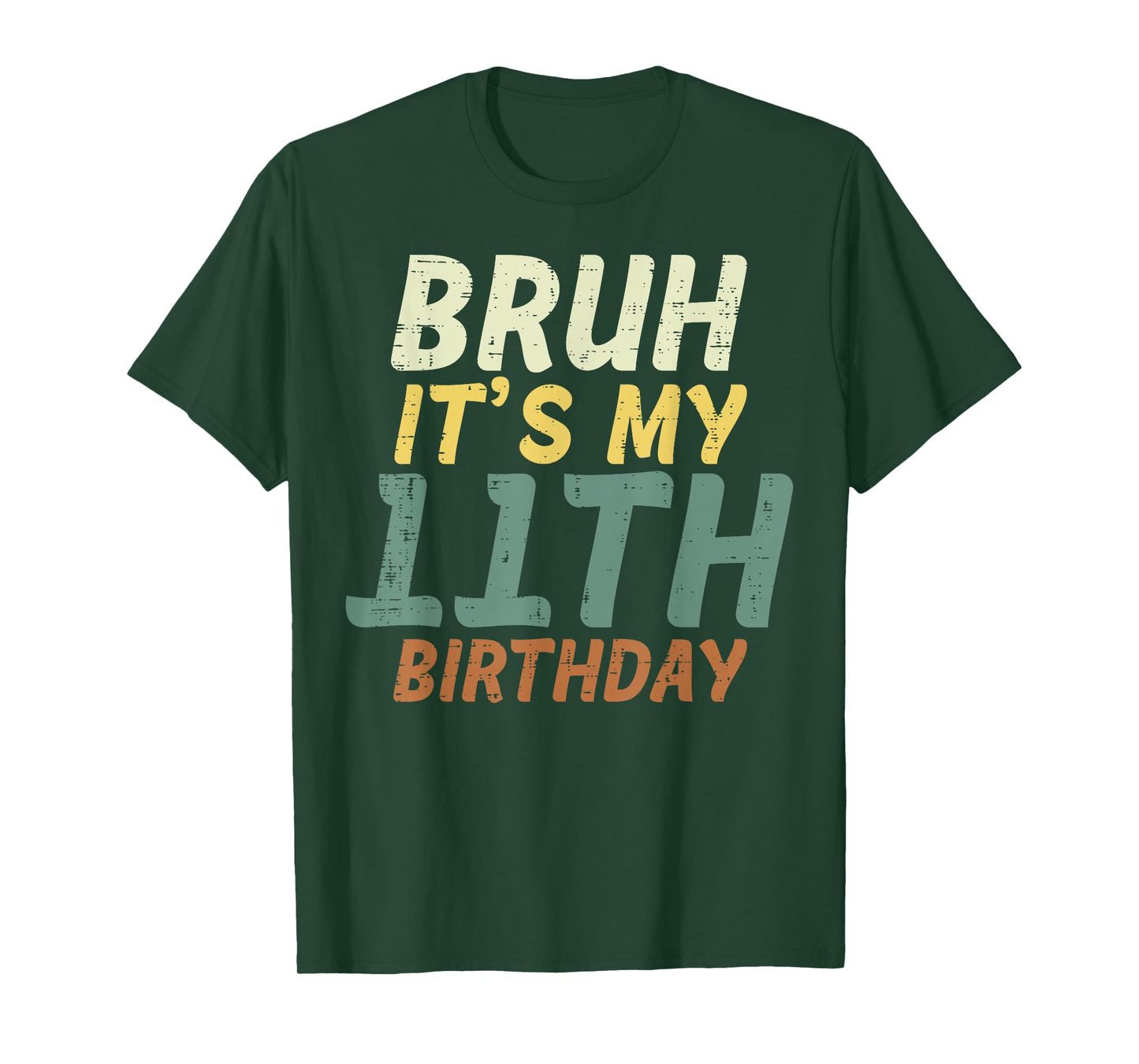 Bruh Its My 11th Birthday Retro Color 11 Bday Boys Girls Kid T-Shirt