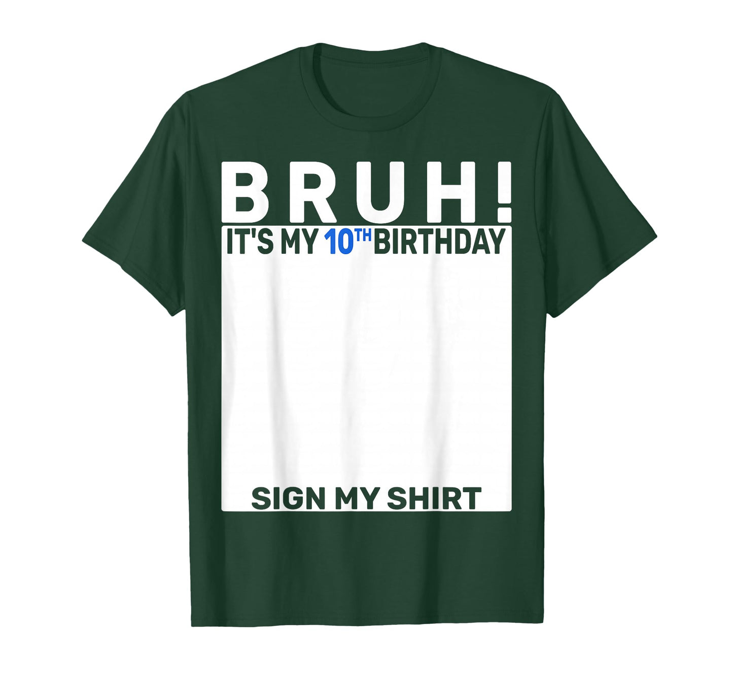 Bruh It's My 10th Birthday Sign My Shirt 10 Years Old Boy T-Shirt