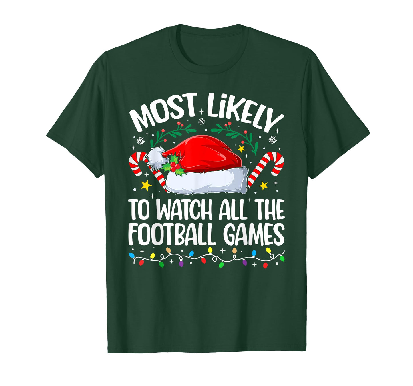 Family Christmas Most Likely to Watch All The Football Games T-Shirt
