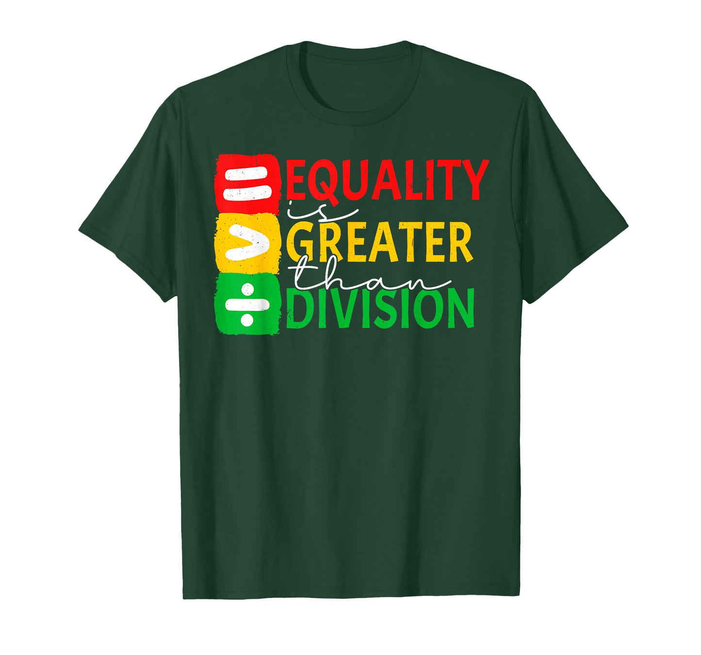 Equality is Greater Than Division Black History Month Math T-Shirt