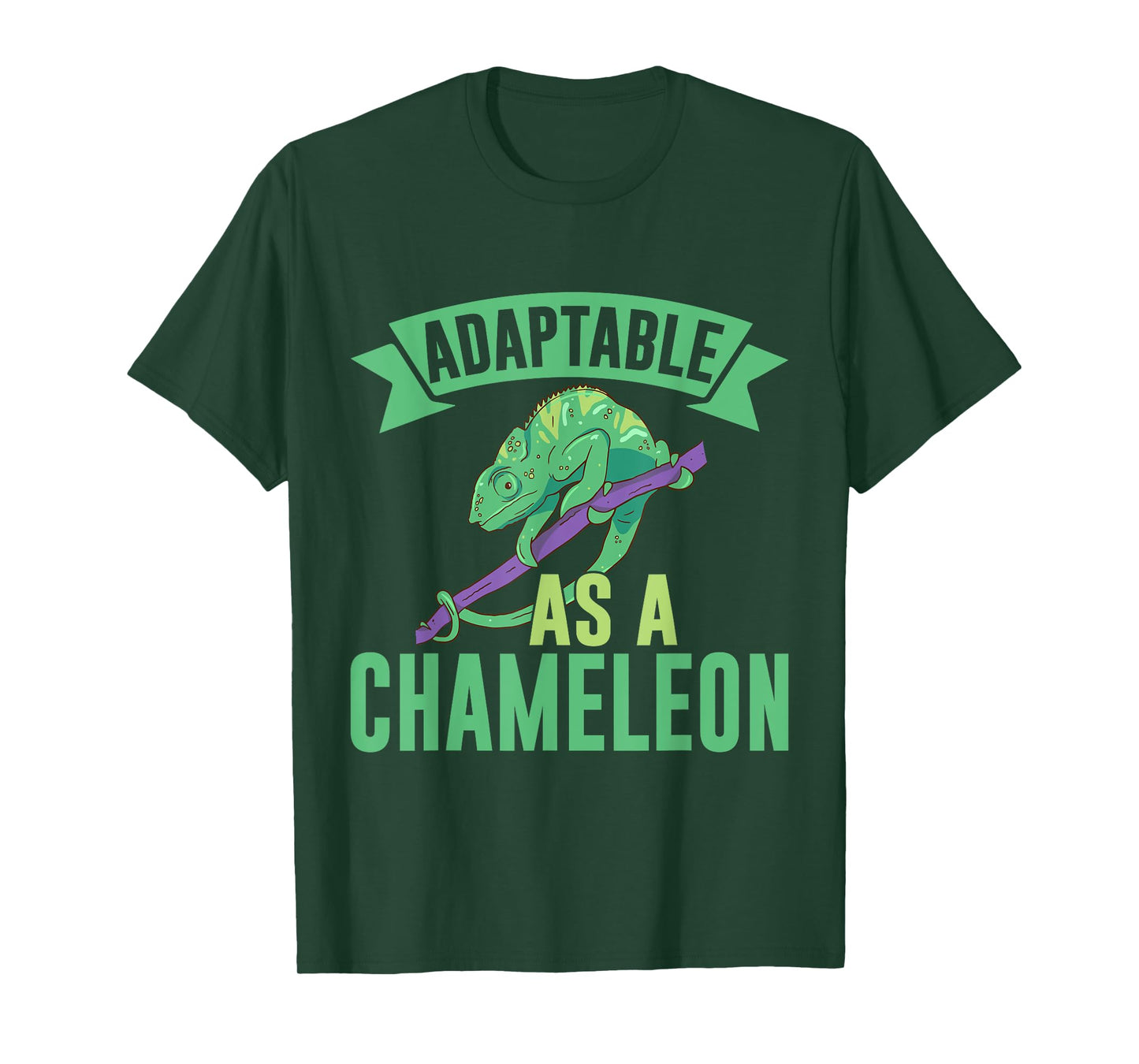 Adaptable as a Chameleon T-Shirt