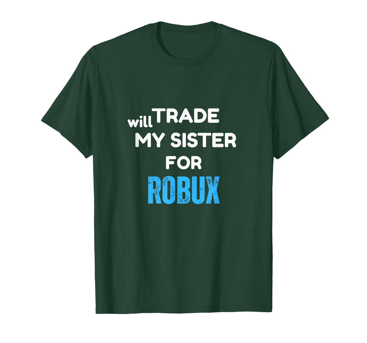 Will Trade My Sister for Robux, Funny Gaming Kids Apparel T-Shirt