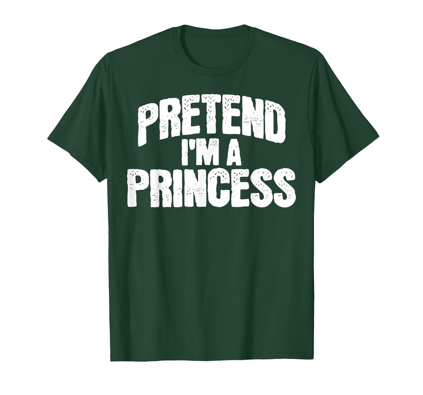 Pretend I'm a Princess Funny Halloween Costume T-Shirt