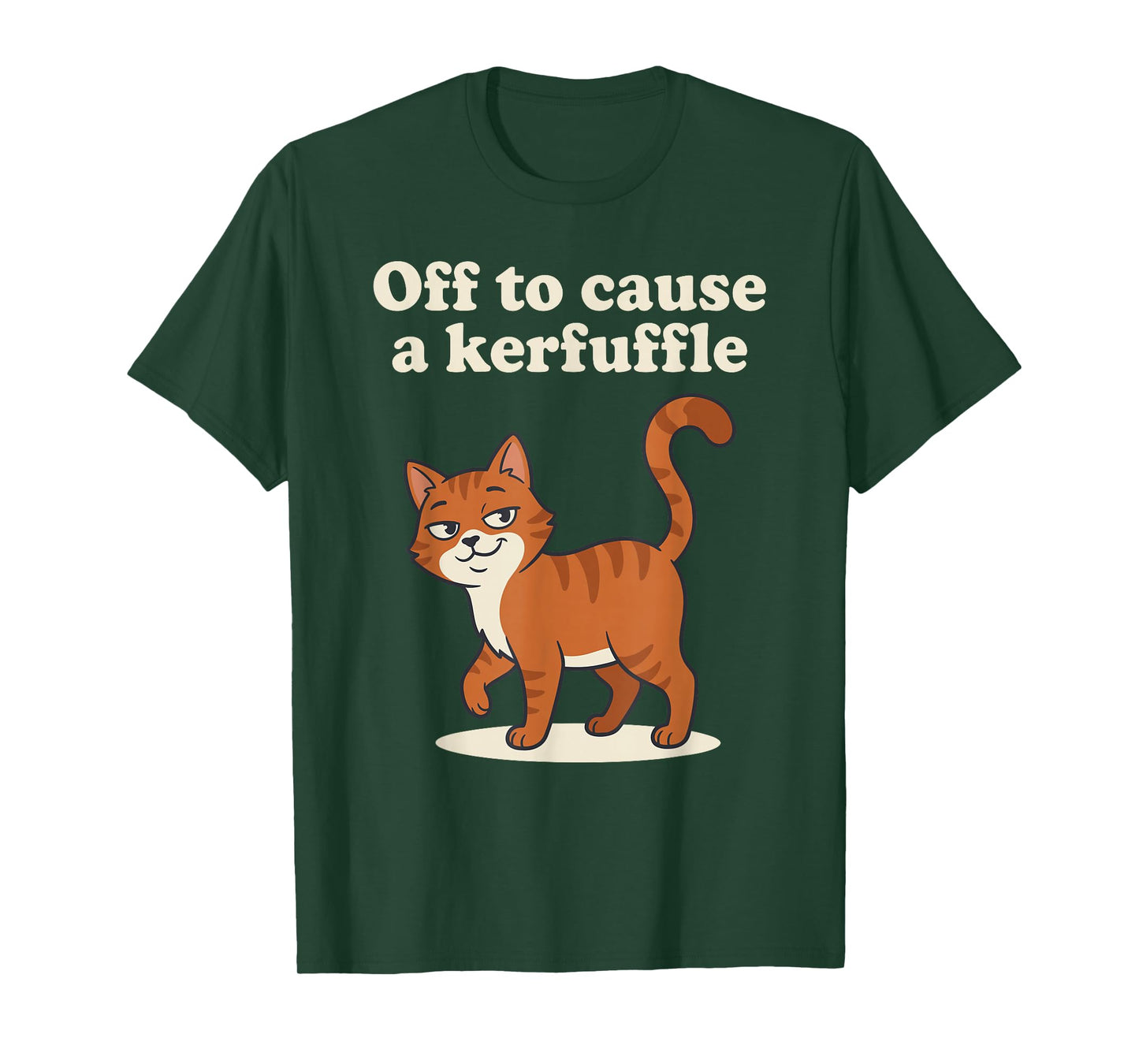 Off to Cause A Kerfuffle T-Shirt