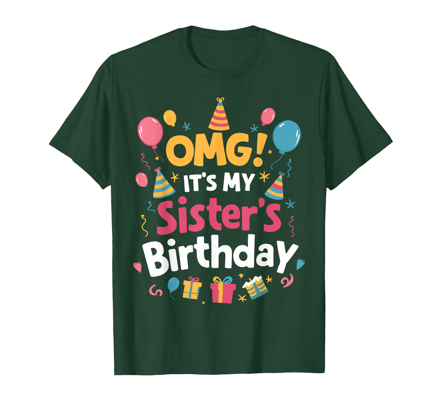 Birthday Squad OMG It's My Sister's Birthday T-Shirt