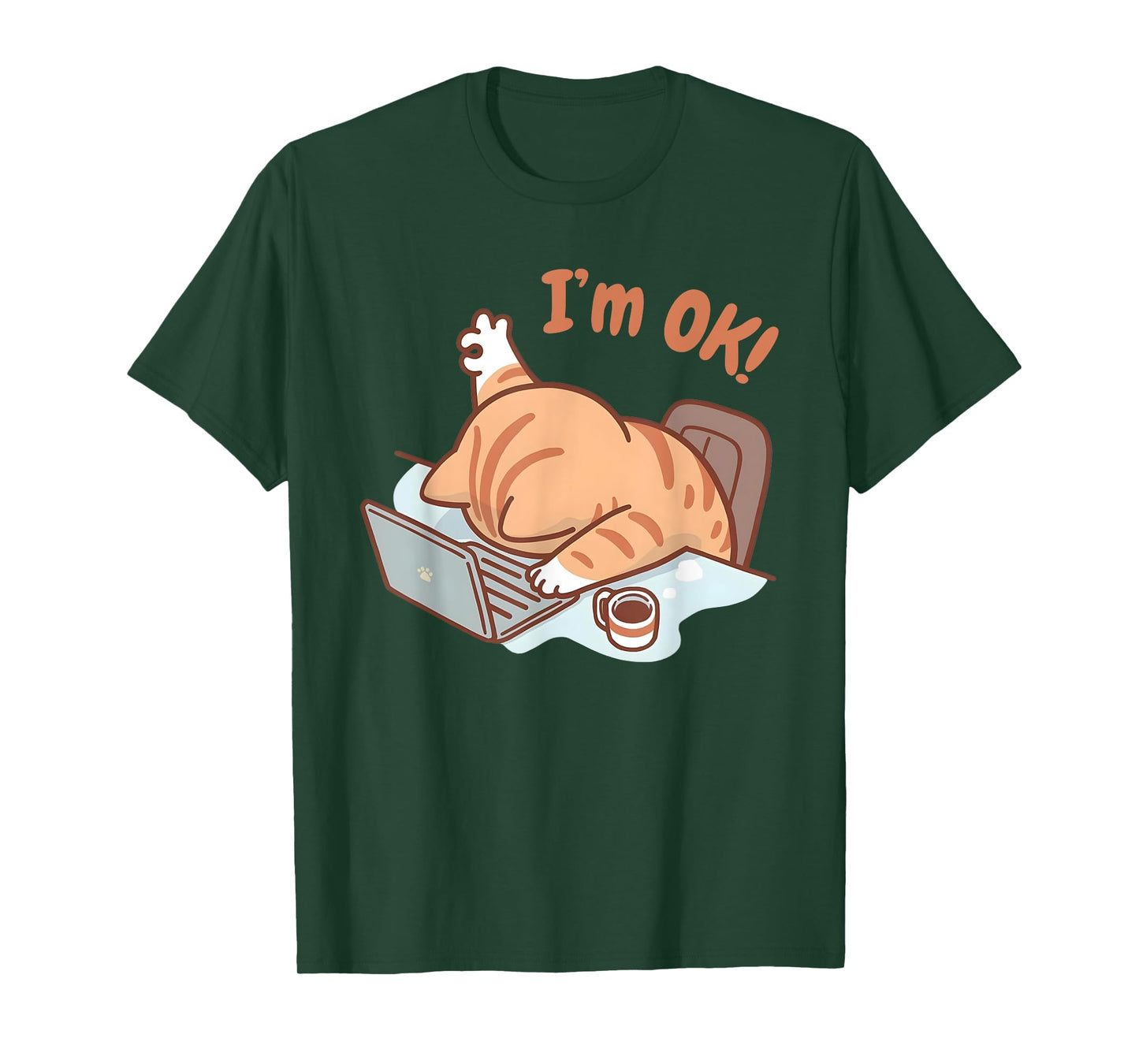 Cat I'm OK Sad Cat Hard Work Office Employee Funny Cool Cat T-Shirt for Men Women Kids