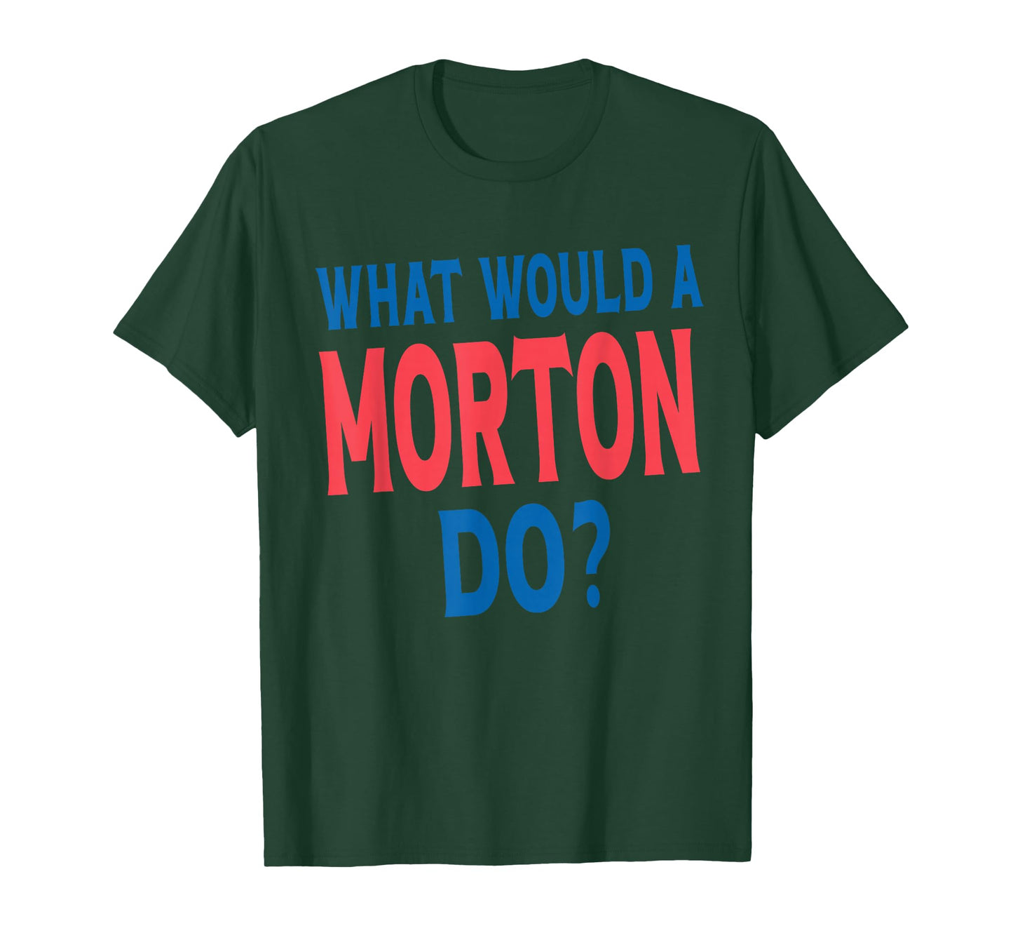 Morton Surname Funny Team Family Last Name Morton T-Shirt