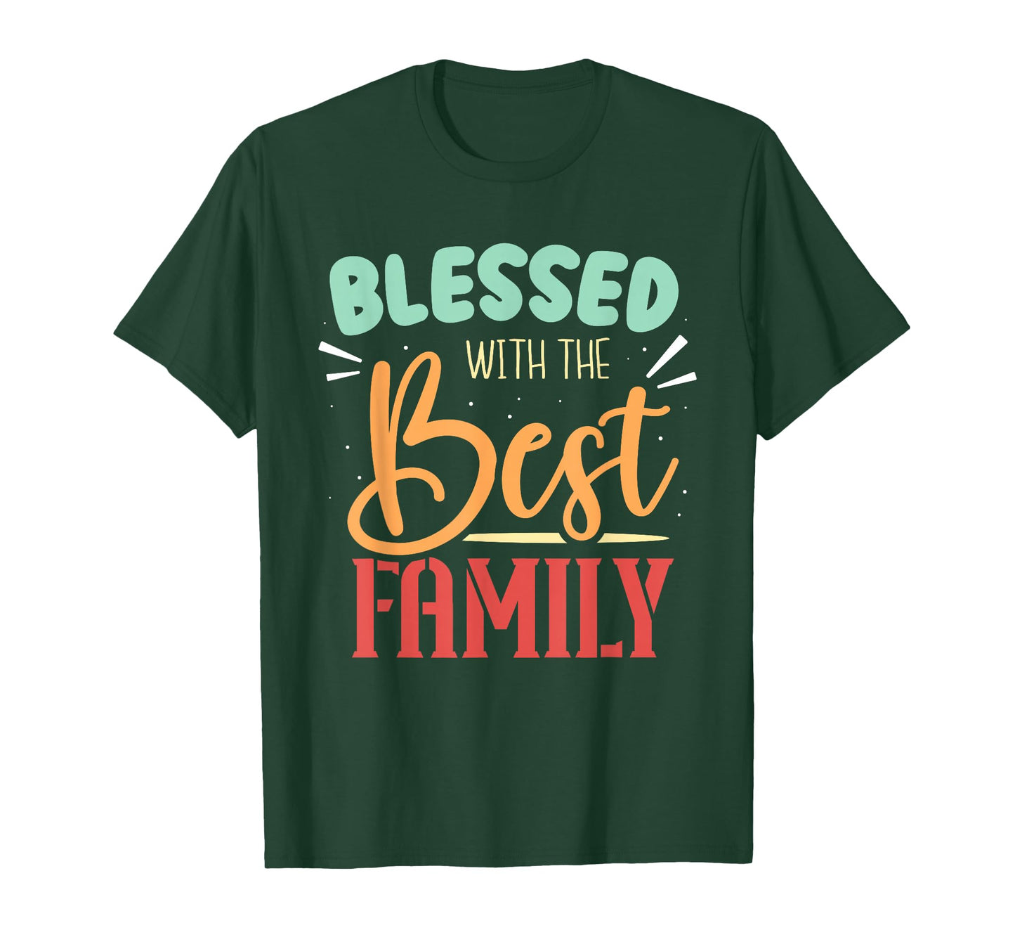 Blessed With The Best Family Reunion Families Family T-Shirt