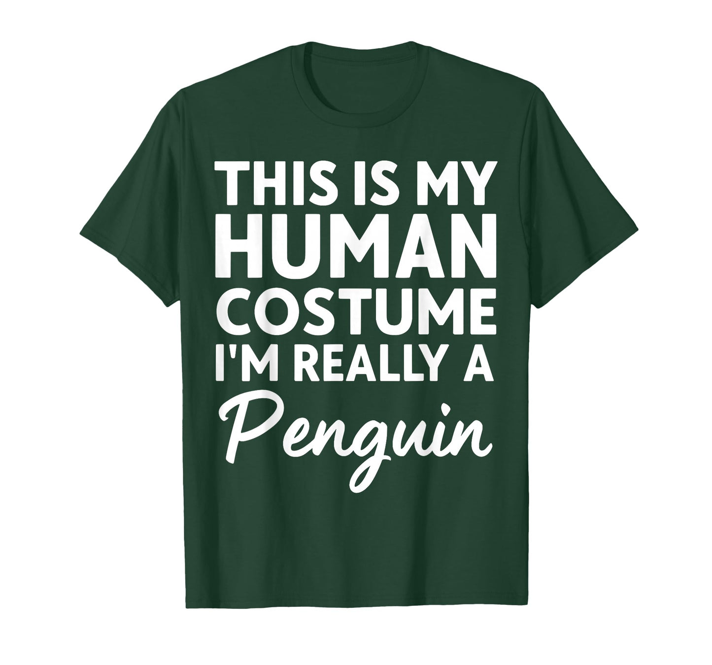 This is My Human Costume I'm Really A Penguin T-Shirt