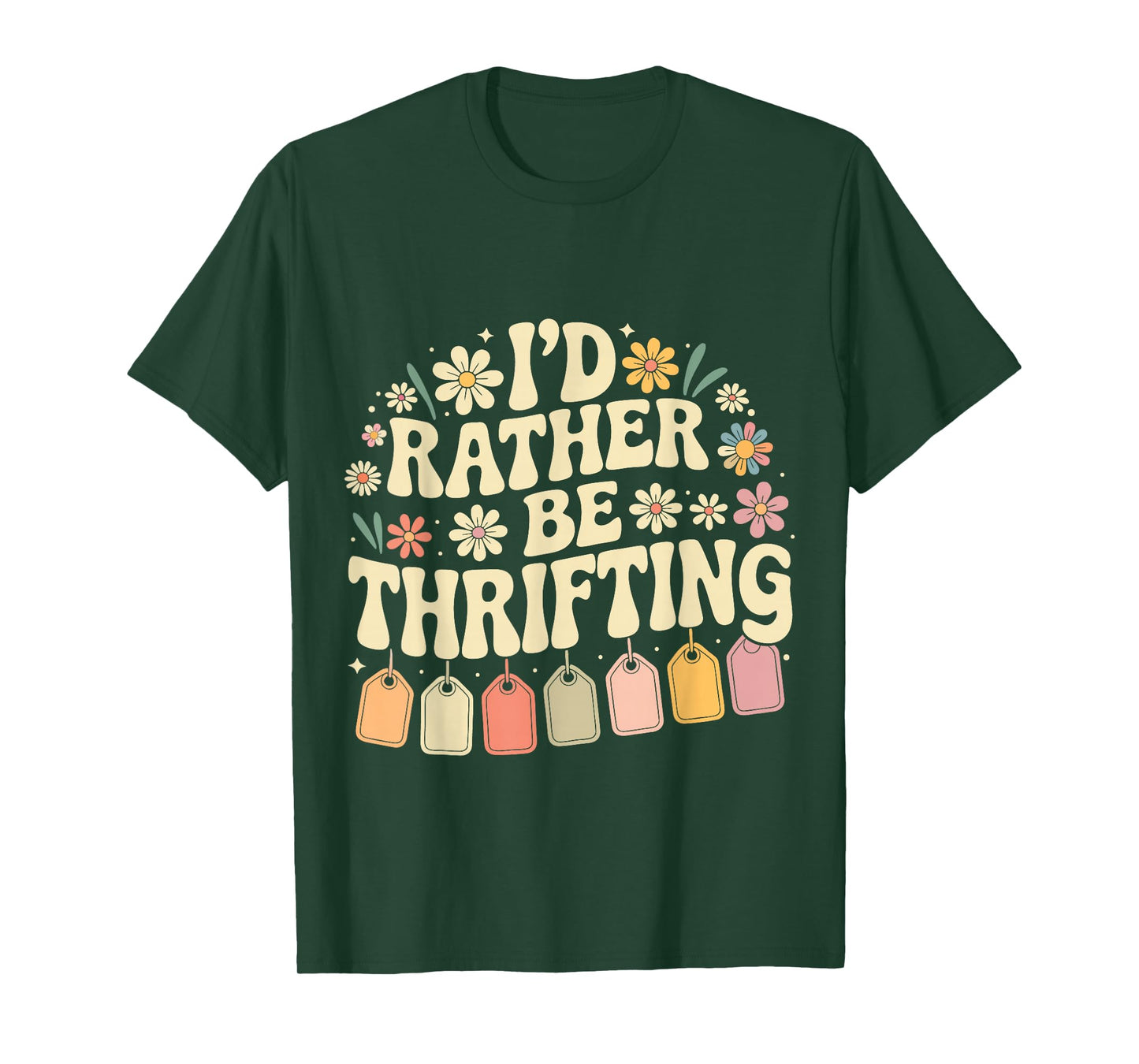 I'd Rather Be Thrifting Vintage Shopping Quote Thrift Lover T-Shirt