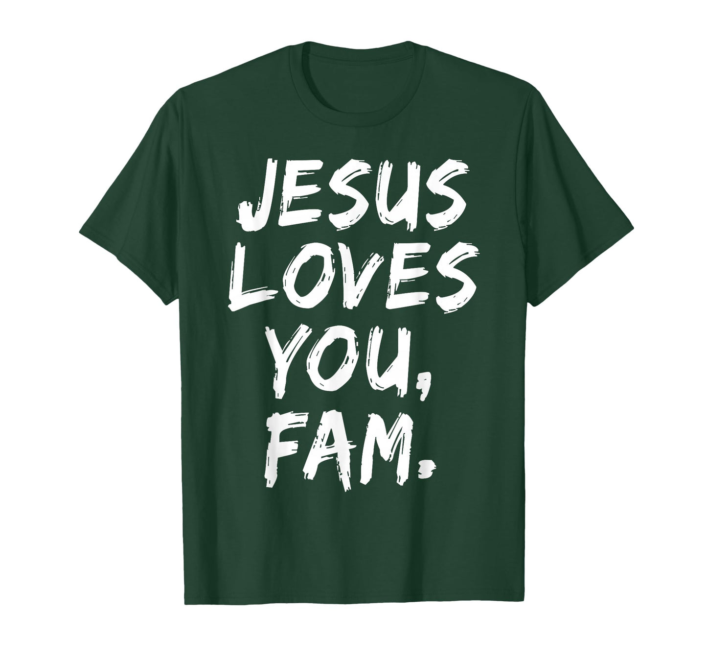 Jesus Loves You Fam Christian Believer Faith God Religious T-Shirt