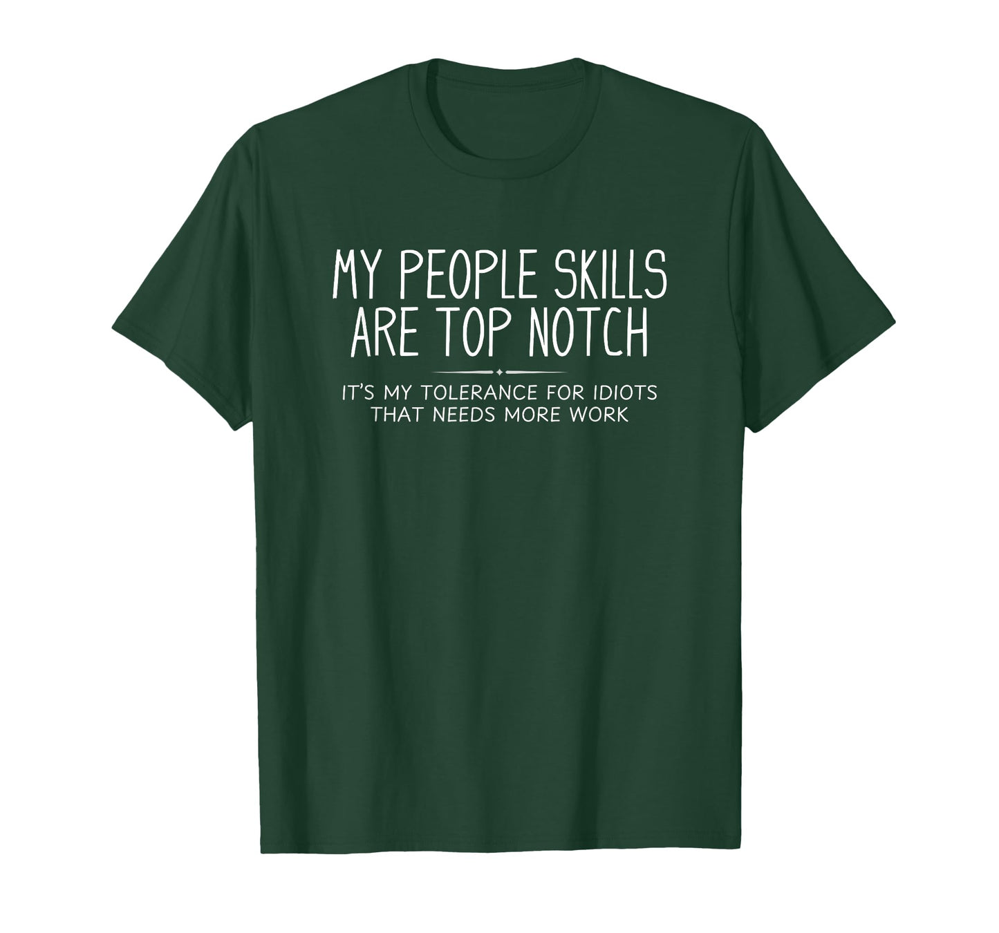 My People Skills are Top Notch Funny Sarcastic Novelty T-Shirt